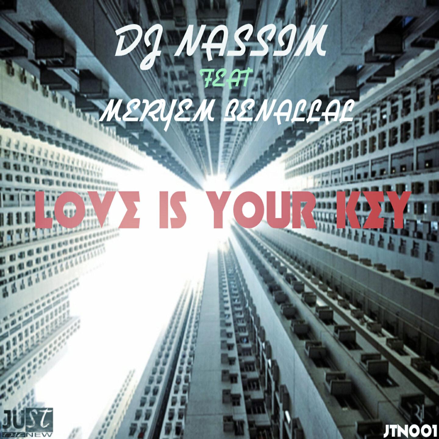 DJ Nassim - Love Is Your Key
