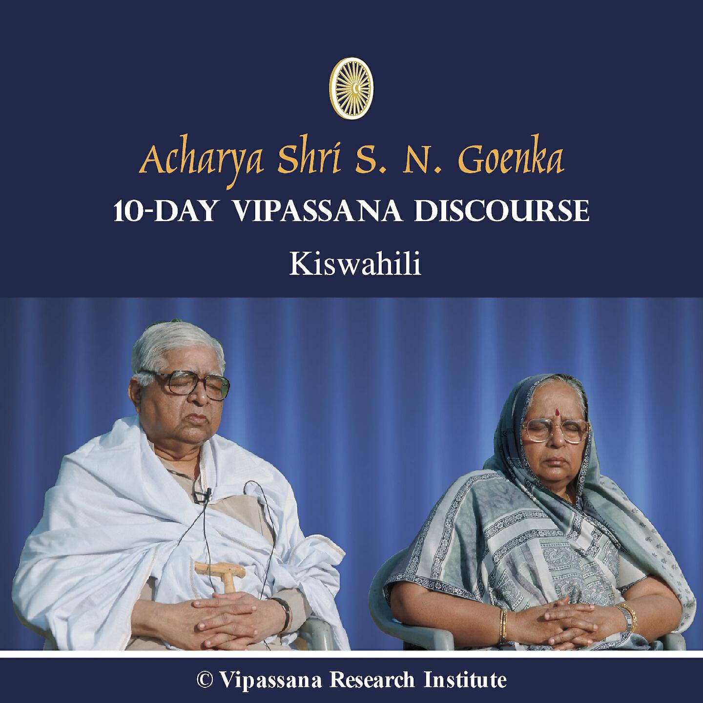 S. N. Goenka - 02 Day - Kiswahili - Discourses - Vipassana Meditation