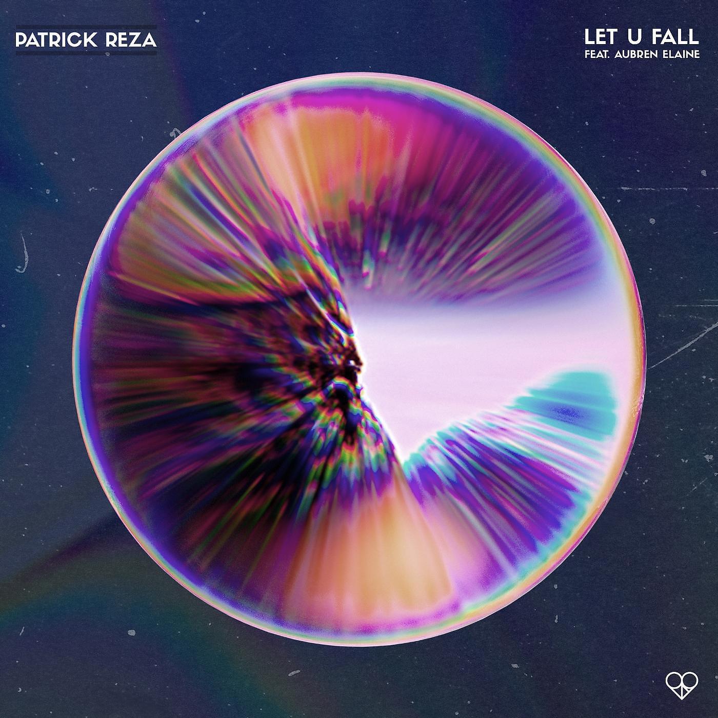 PatrickReza - Let U Fall (feat. Aubren Elaine)
