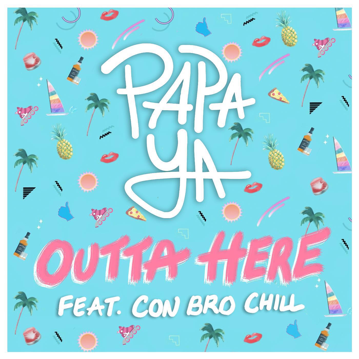 Постер альбома Outta Here (feat. Con Bro Chill)