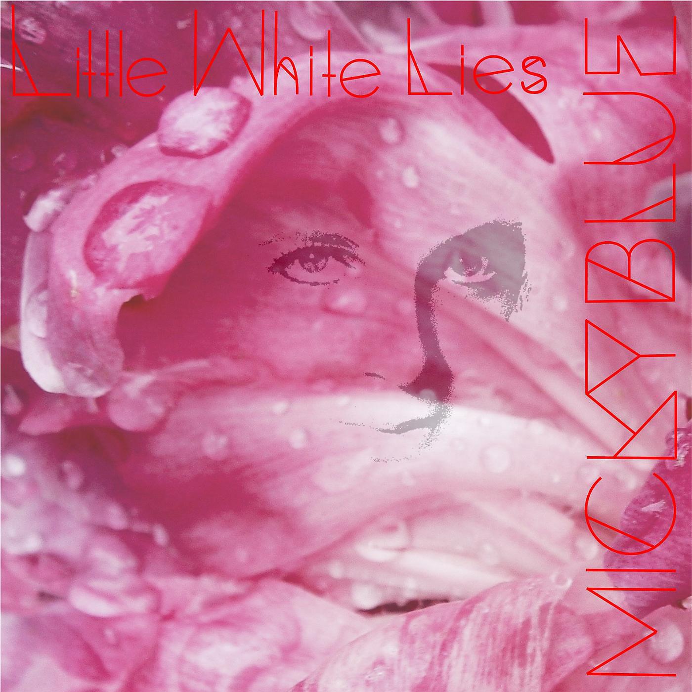 Micky Blue - Little White Lies