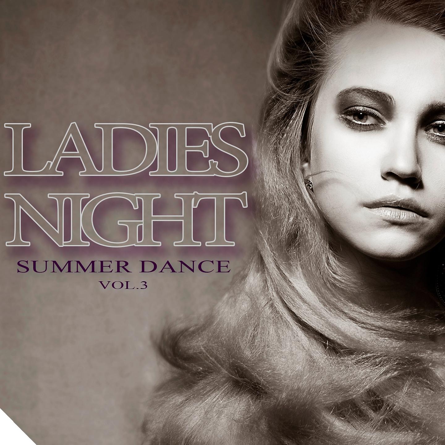 Постер альбома Ladies Night Summer Dance, Vol.3