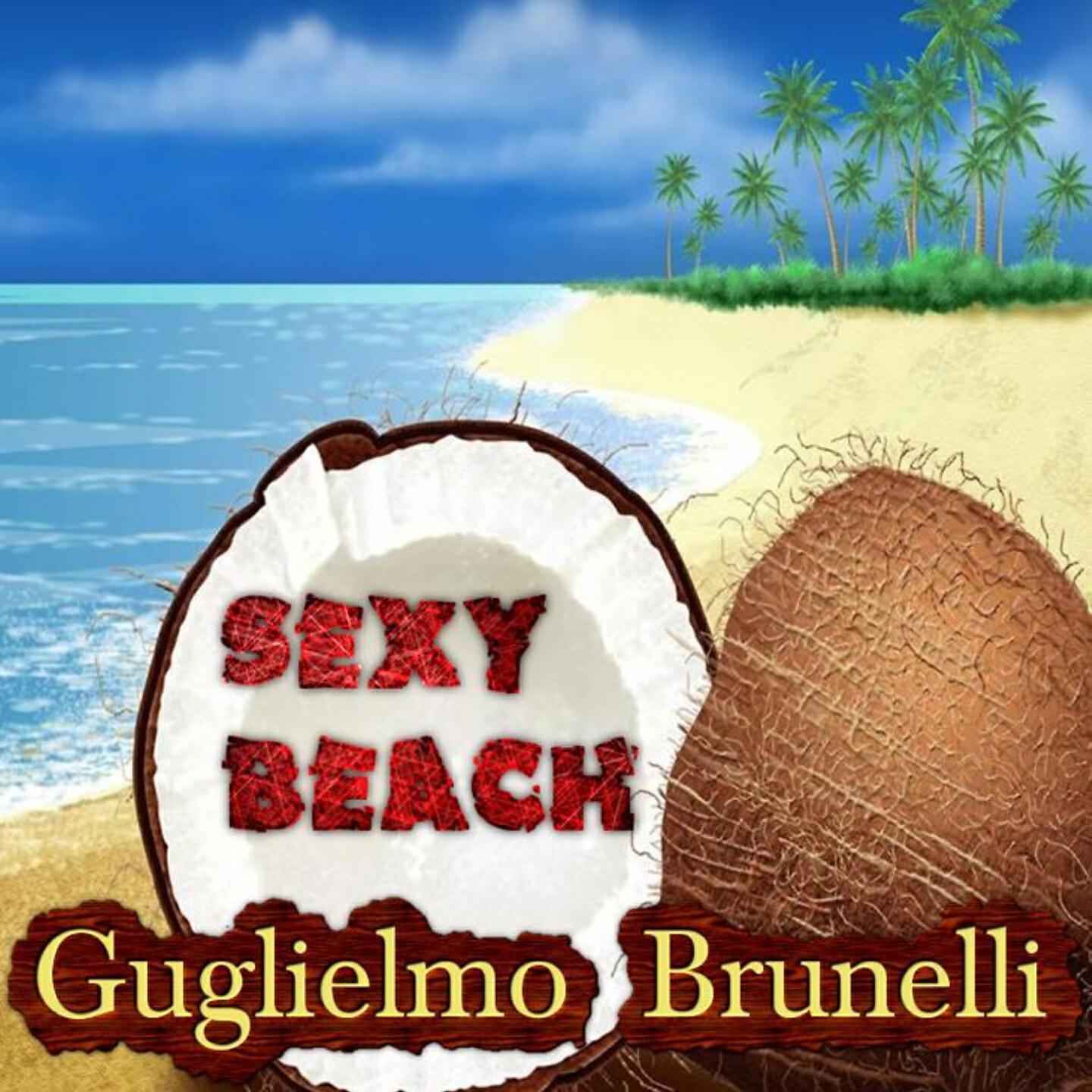 Guglielmo Brunelli - Sexy Beach (House Version)