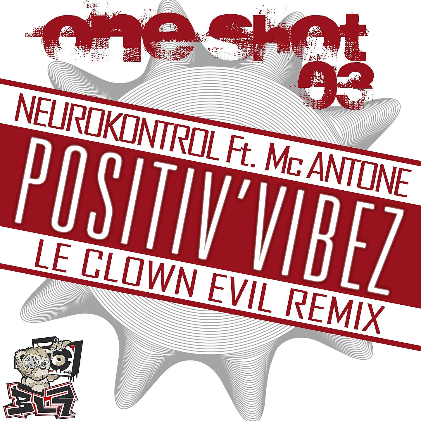 NeuroKontrol - One Shot, Vol. 3 (Positiv'vibez) [Le Clown Evil Remix]