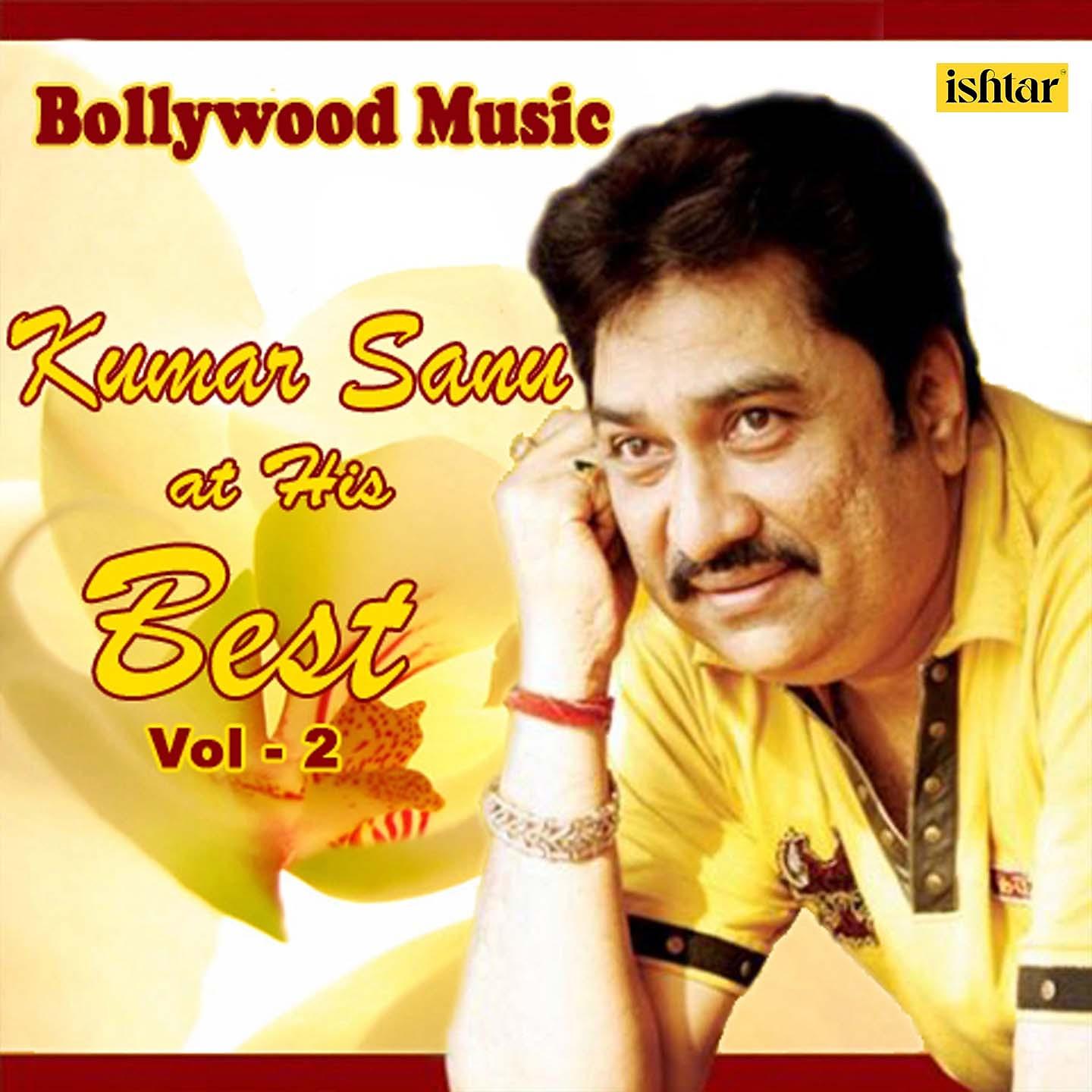 Постер альбома Bollywood Music - Kumar Sanu At His Best, Vol. 2