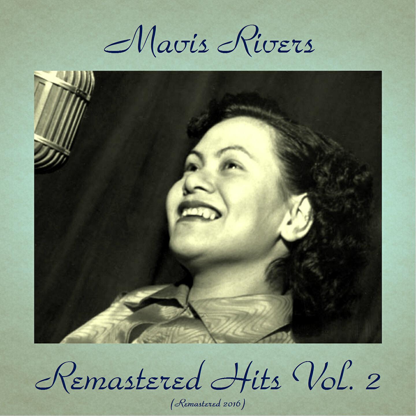 Mavis Rivers - There Is No Breeze (To Cool the Flame of Love) (Remastered 2016)