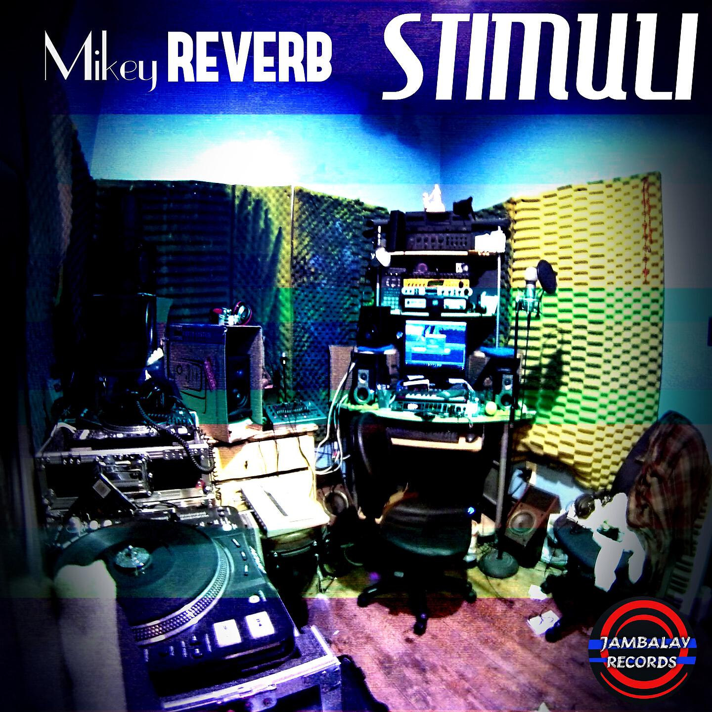 Mikey Reverb - Stimuli