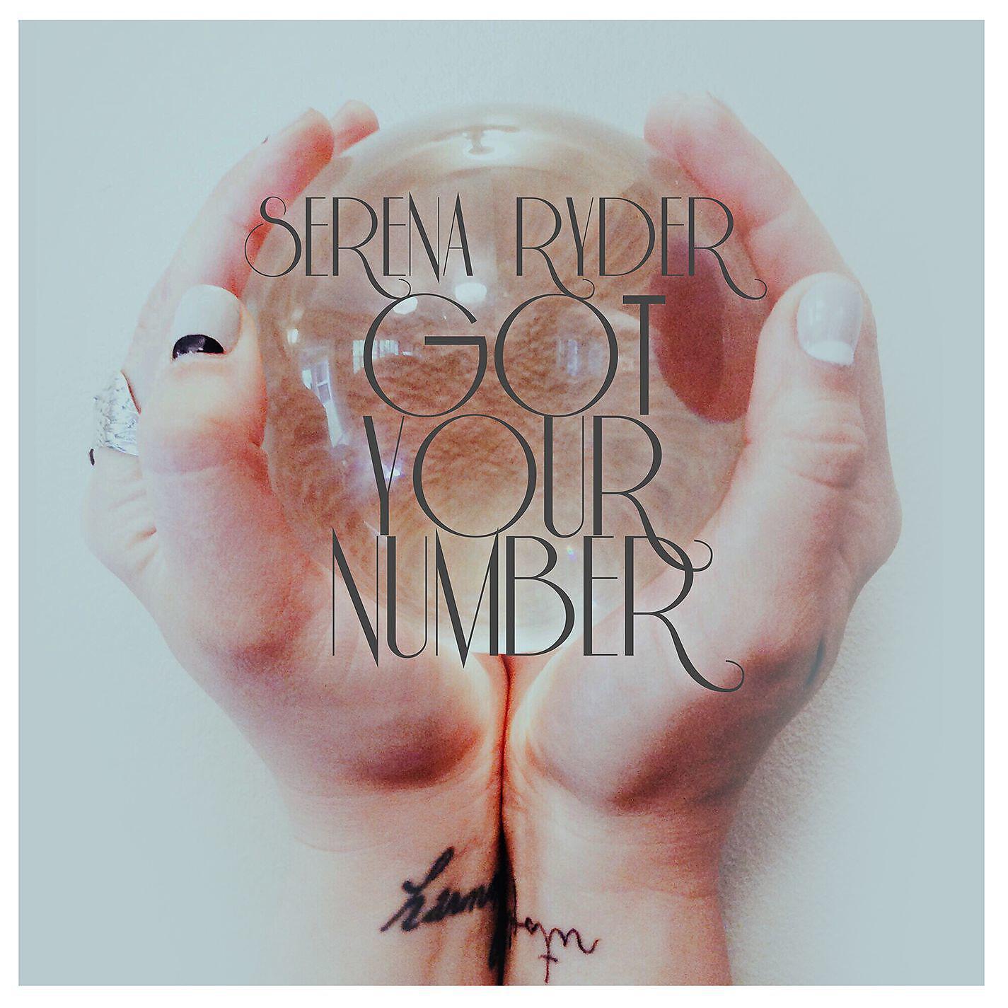 I got to number. Got your number serena ryder. обложка диска serena ryder unlikely emergency. harmony art знак serena ryder. got your life игра.