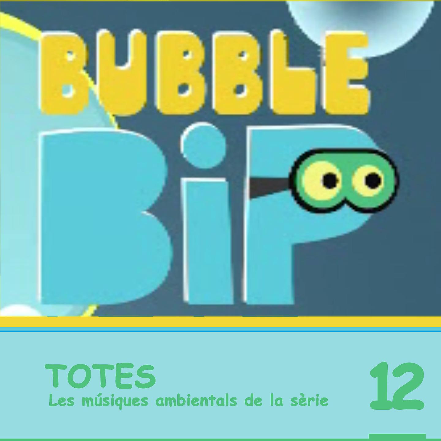 Постер альбома Bubble Bip, Vol .12