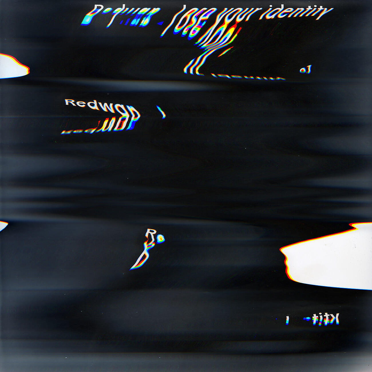 Redwan - Lose Your Identity