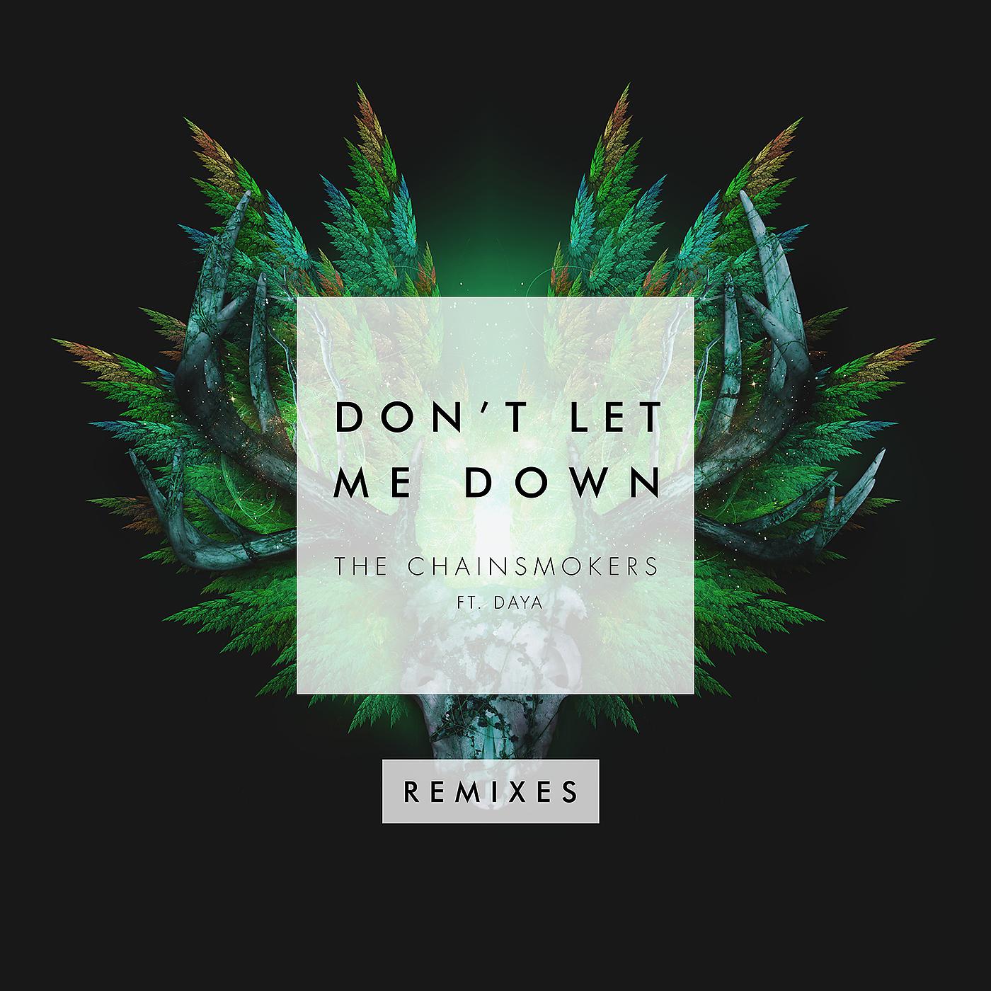 Dont feat. The Chainsmokers don't Let me down. Chainsmokers Daya don t Let me down. Don't Let me down обложка. Chainsmokers обложка.