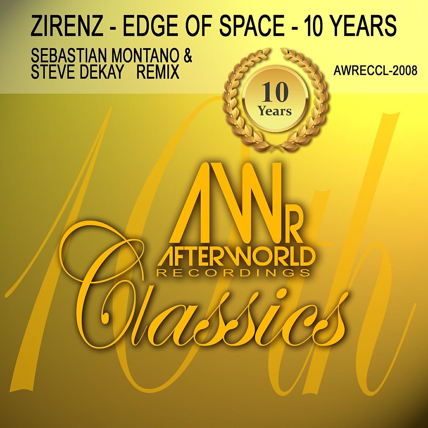 ZiRENZ - Edge of Space 10 Years (Sebastian Montano & Steve Dekay Remix)