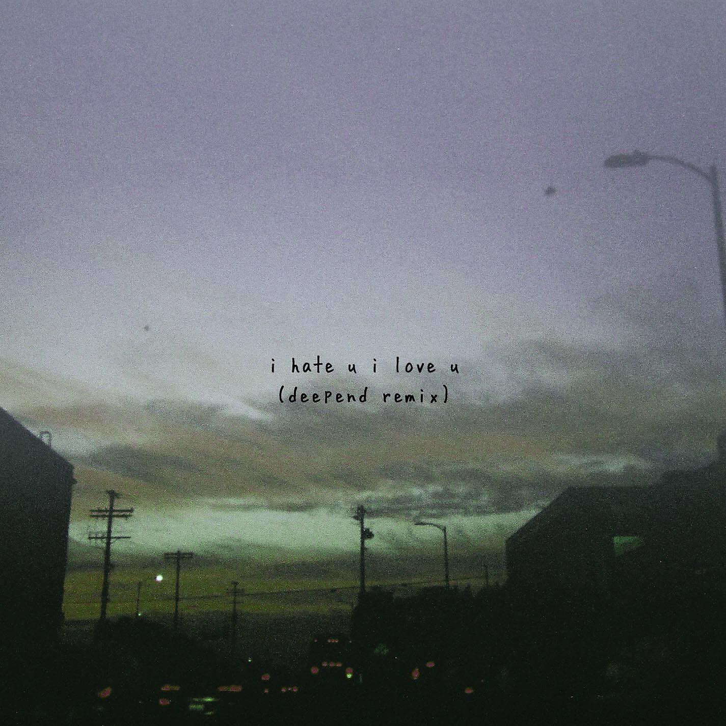 Gnash - i hate u, i love u  (feat. olivia o'brien) [Deepend Remix]