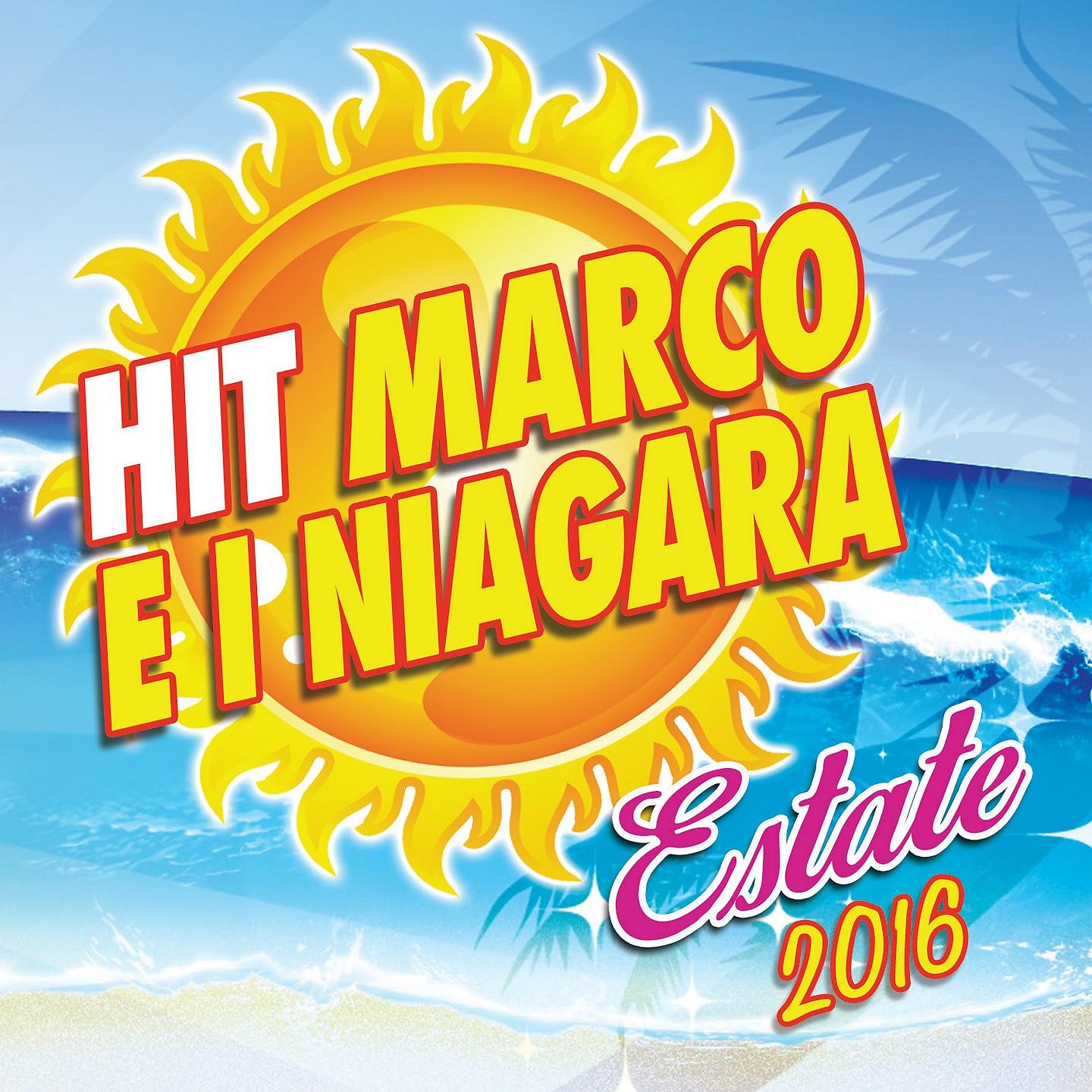 Постер альбома Hit Marco e I Niagara estate 2016