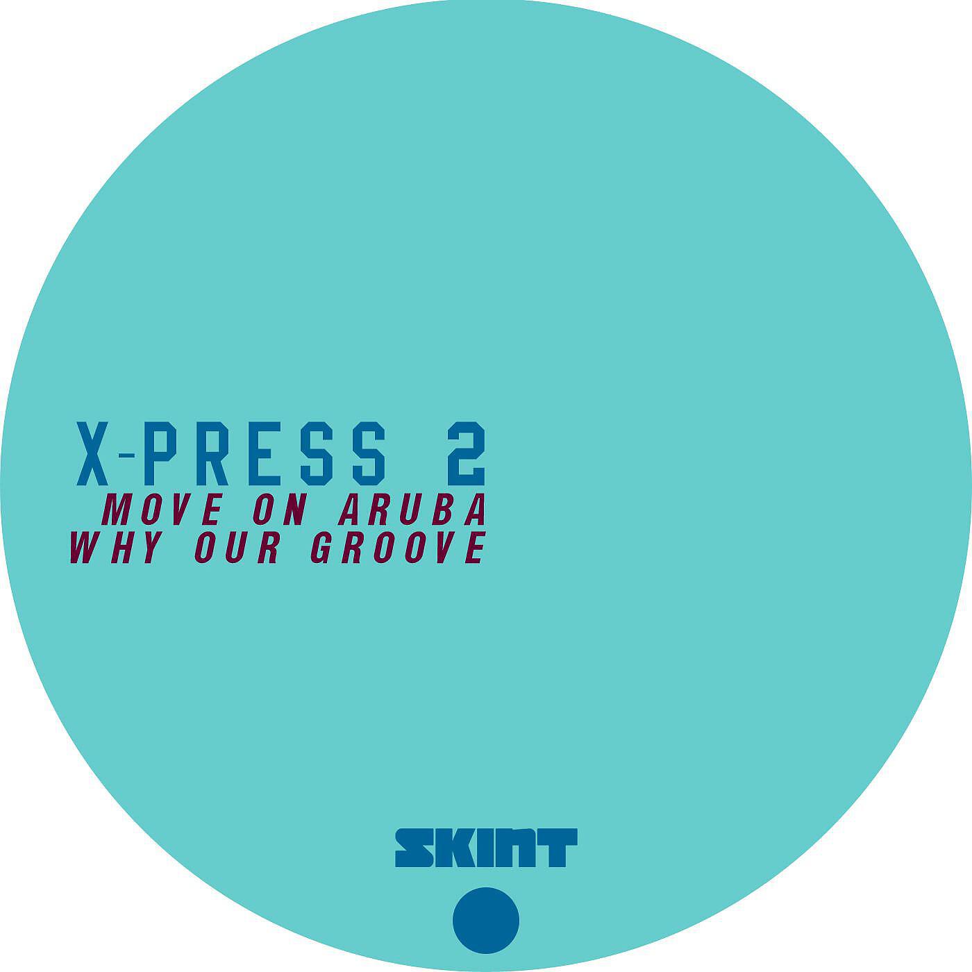 X-Press 2 - Move On Aruba