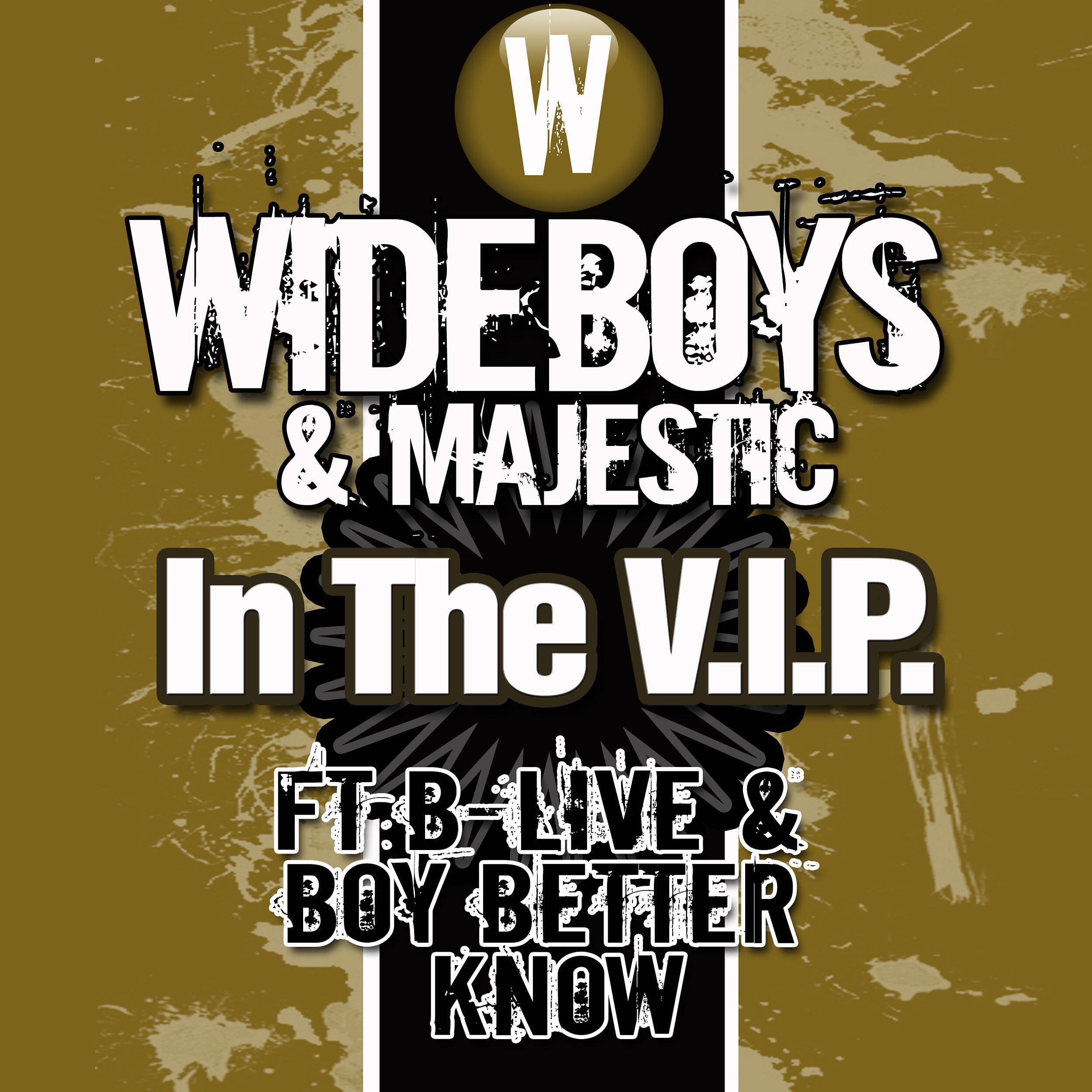 Wideboys - In the V.I.P. (Nu Addiction Club Mix)