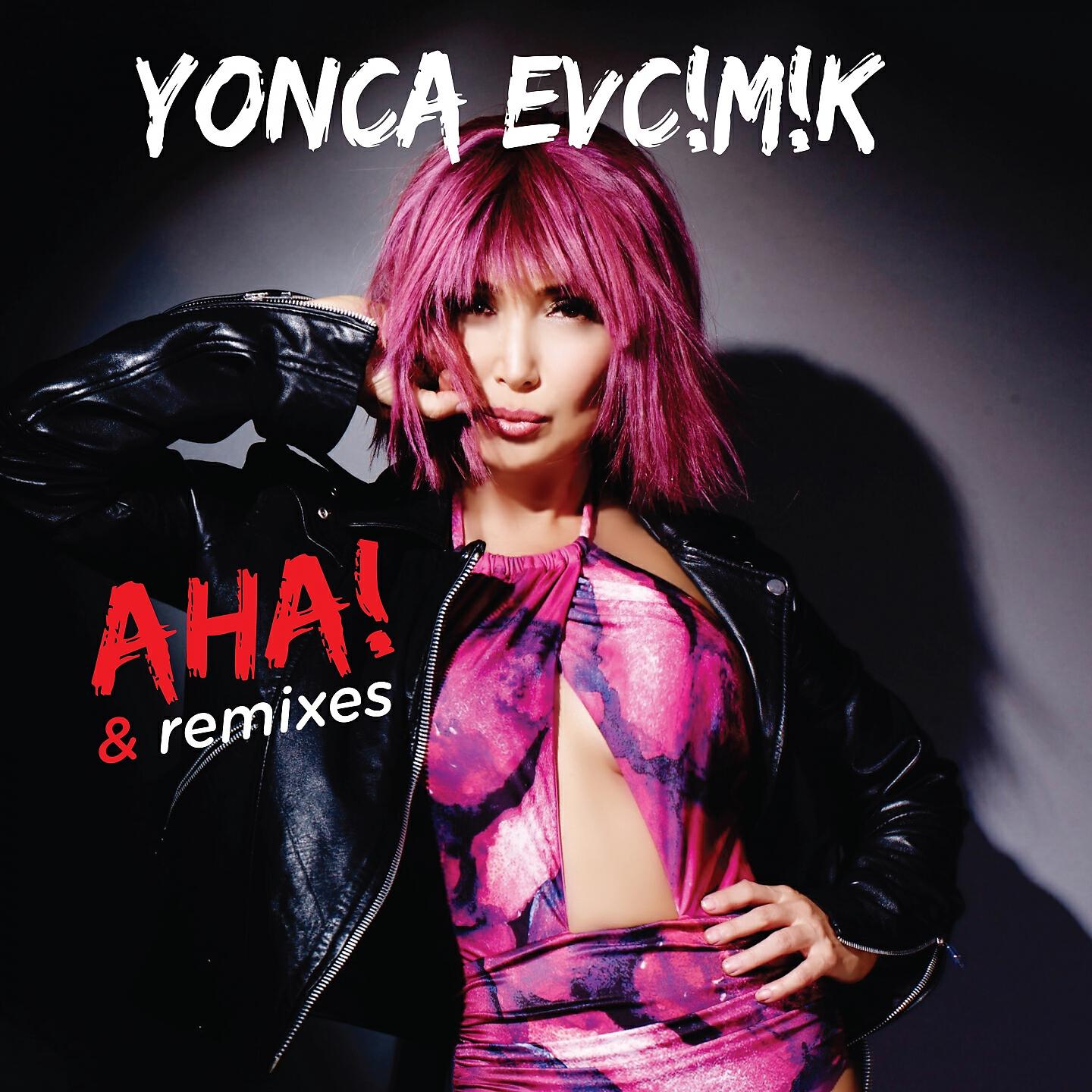 Yonca Evcimik - Aha (Gürkan Aşık&serkan Erdiril Dance Remix)