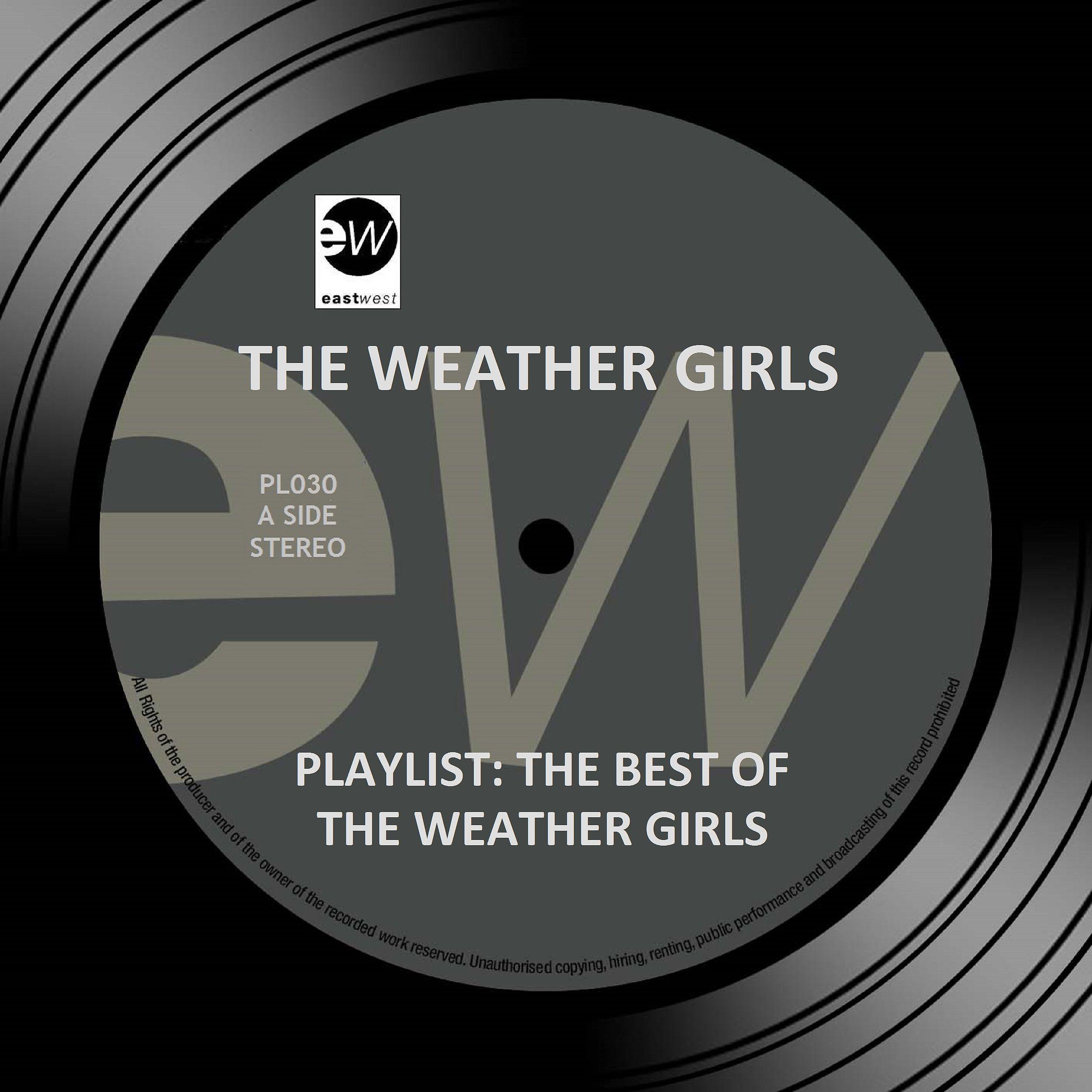 Постер альбома Playlist: The Best of the Weather Girls