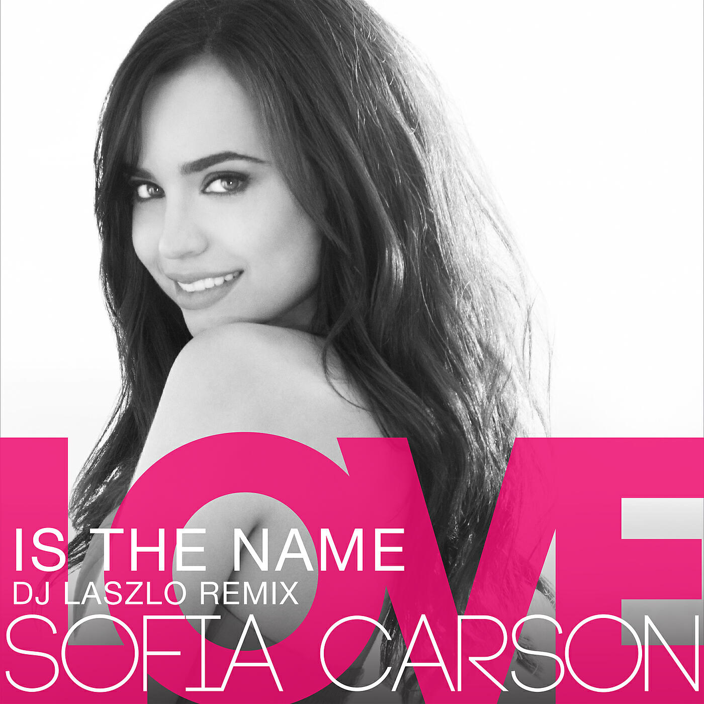 Sofia Carson - Love Is the Name (DJ Laszlo Remix)