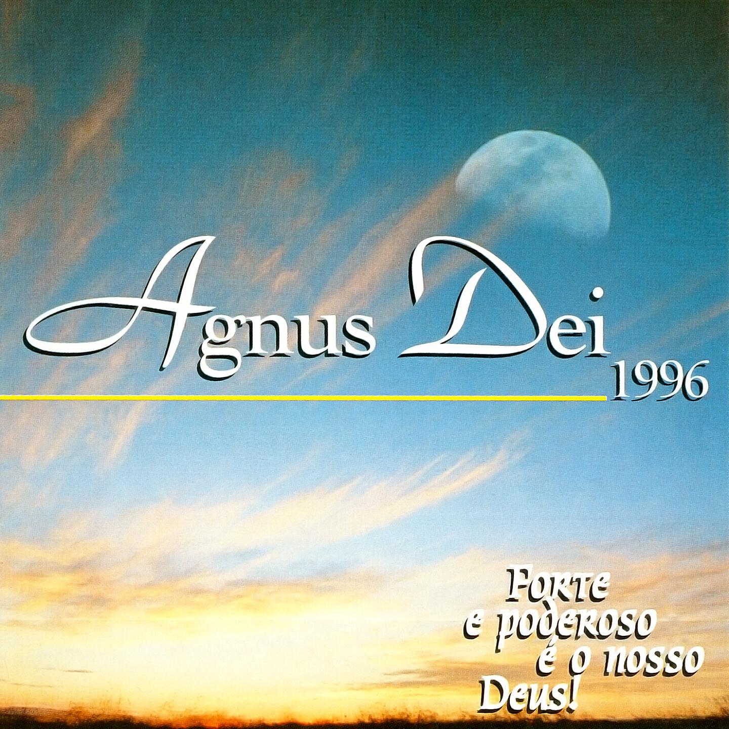 Agnus Dei - Forte e Poderoso