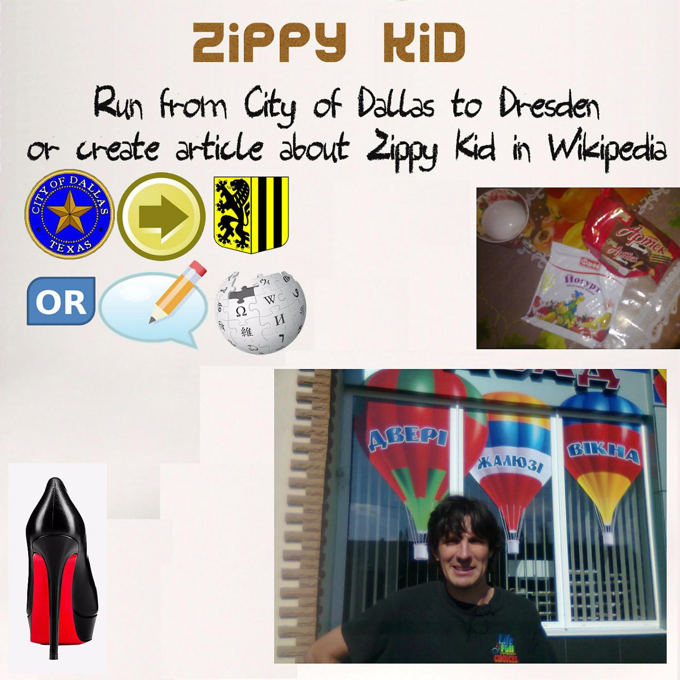 Zippy Kid - Run from City of Dallas to Dresden Or Create Article about Zippy Kid in Wikipedia