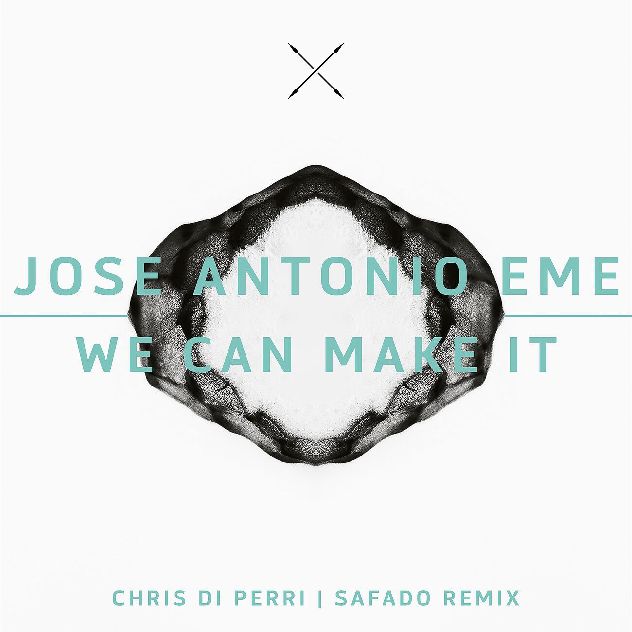 Jose Antonio Eme - We Can Make It (Chris Di Perri Remix)