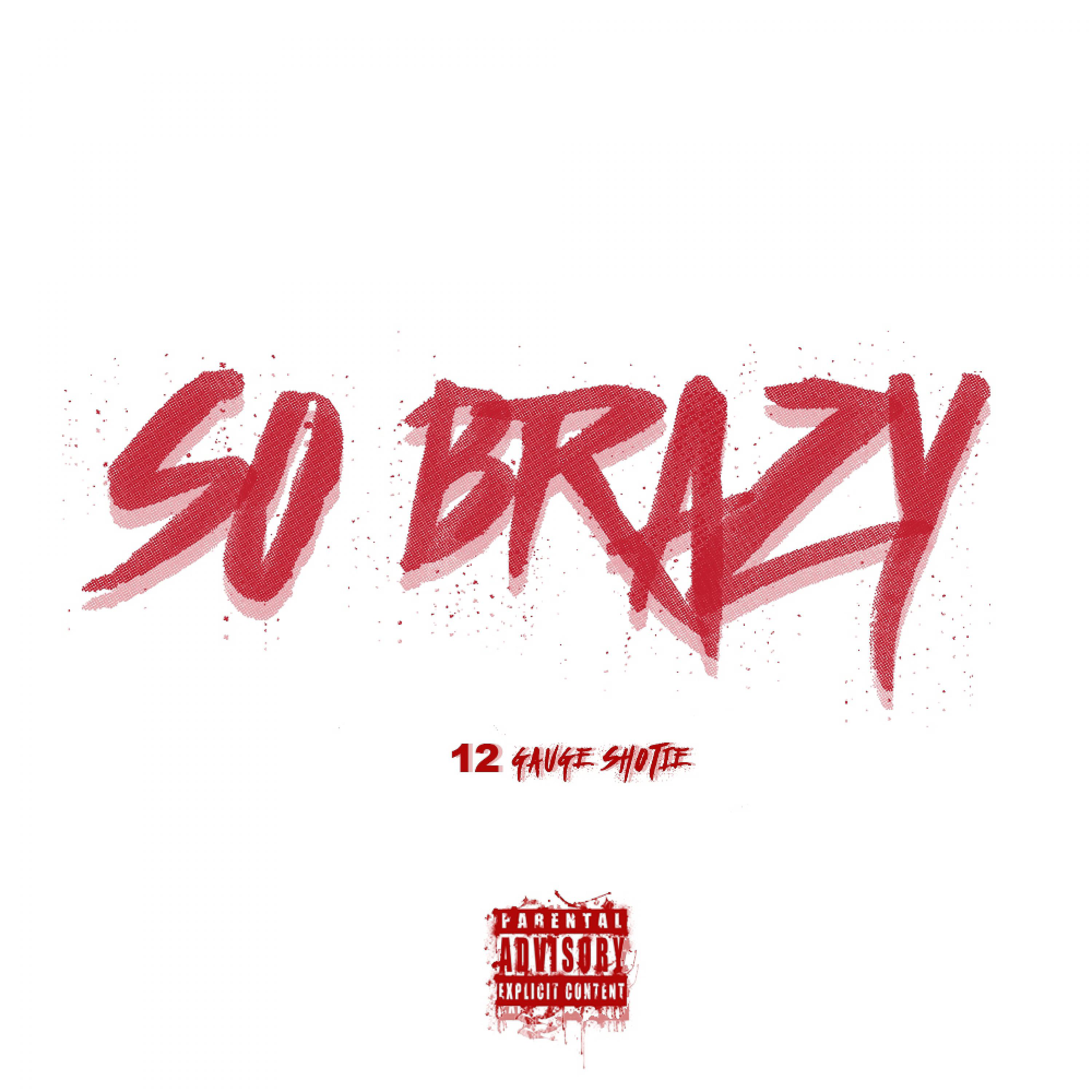 Постер альбома So Brazy (feat. Tre Nyce) - Single