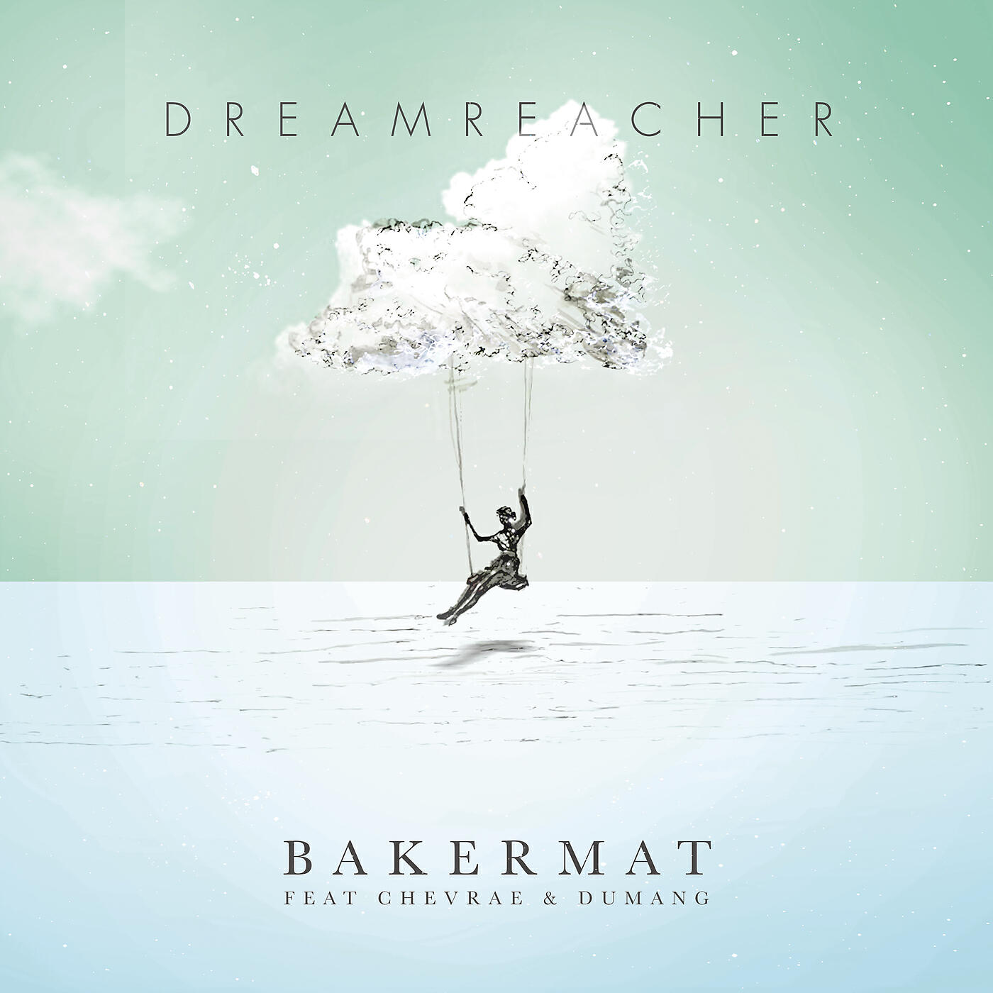Bakermat - Dreamreacher