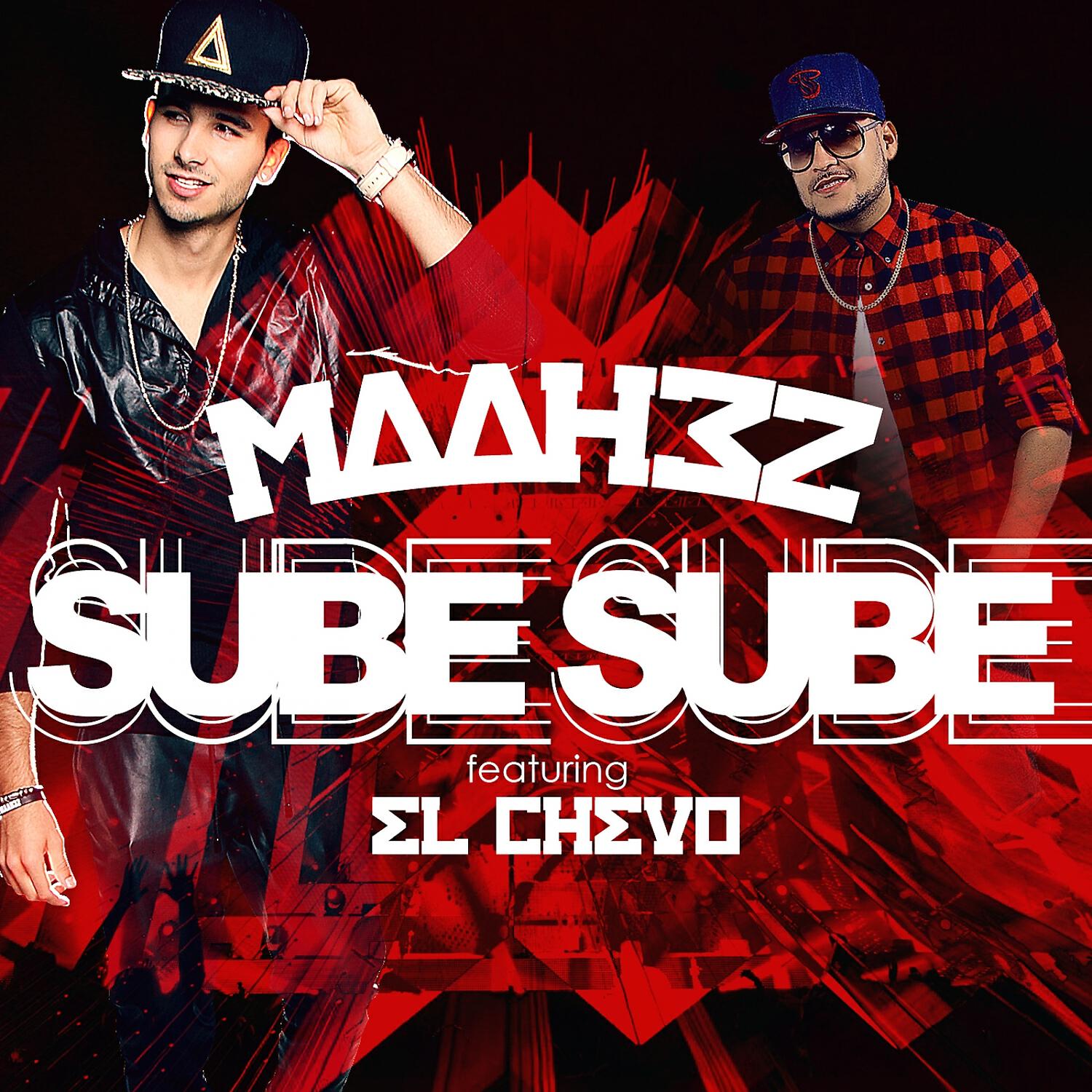 MAAH3Z - Sube Sube (feat. El Chevo)