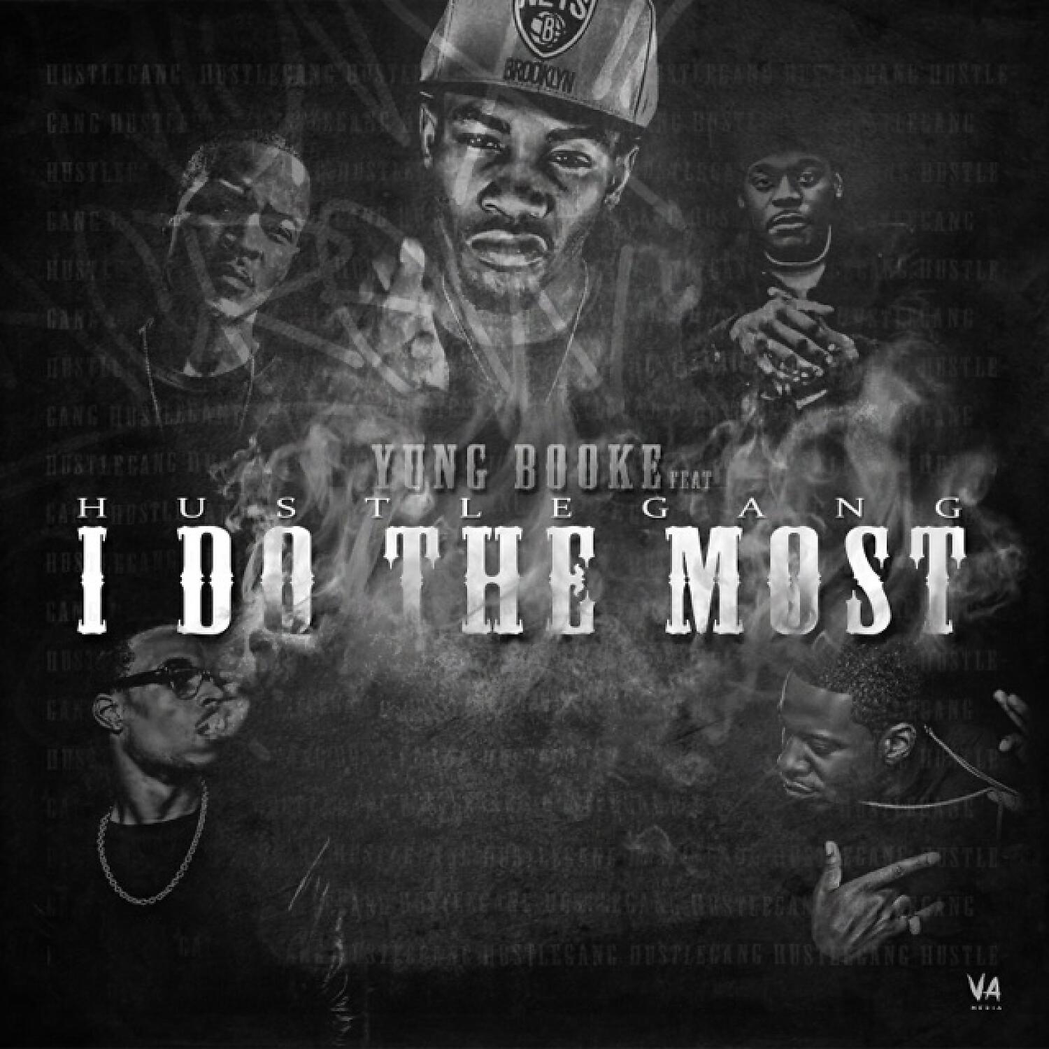 Yung Booke - I Do The Most (feat. Hustle Gang)