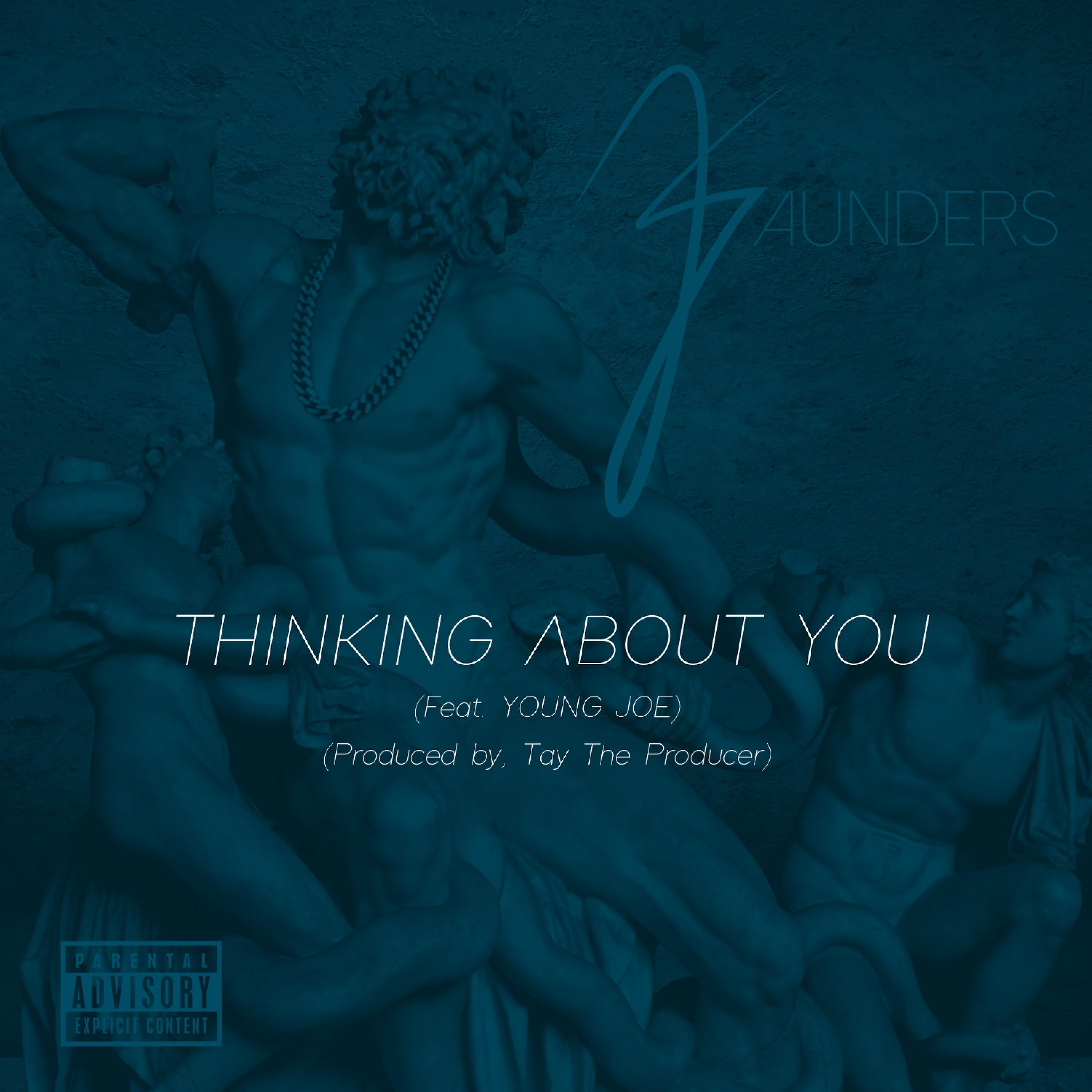 J.Saunders - Thinking About You (feat. Young Joe)