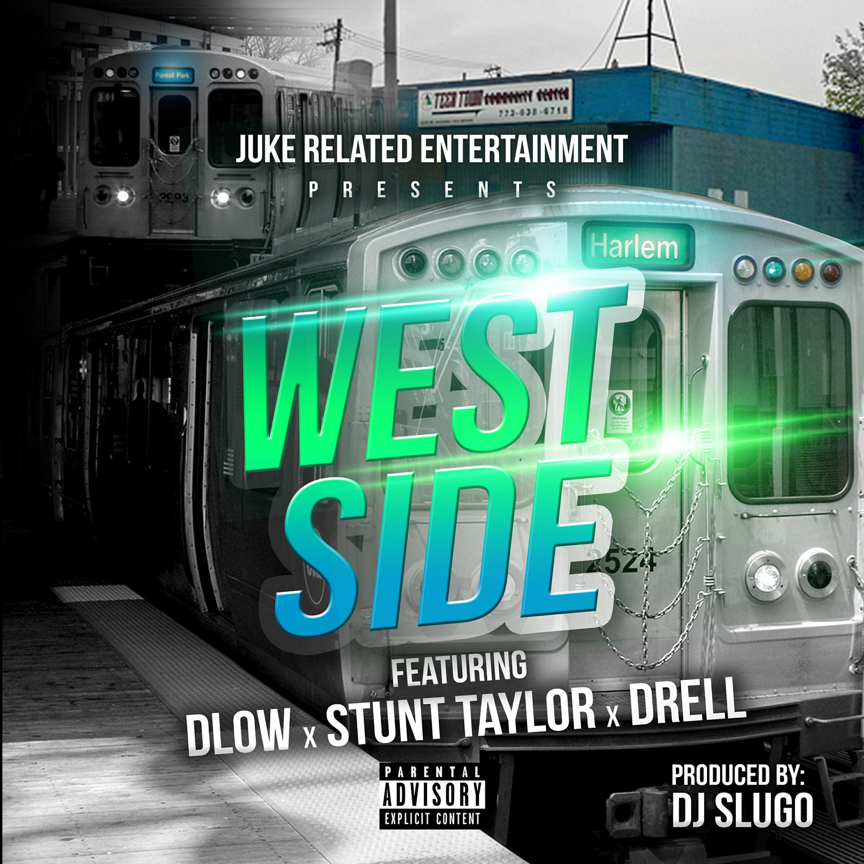 Dlow - West Side (feat. Stunt Taylor & Drell)