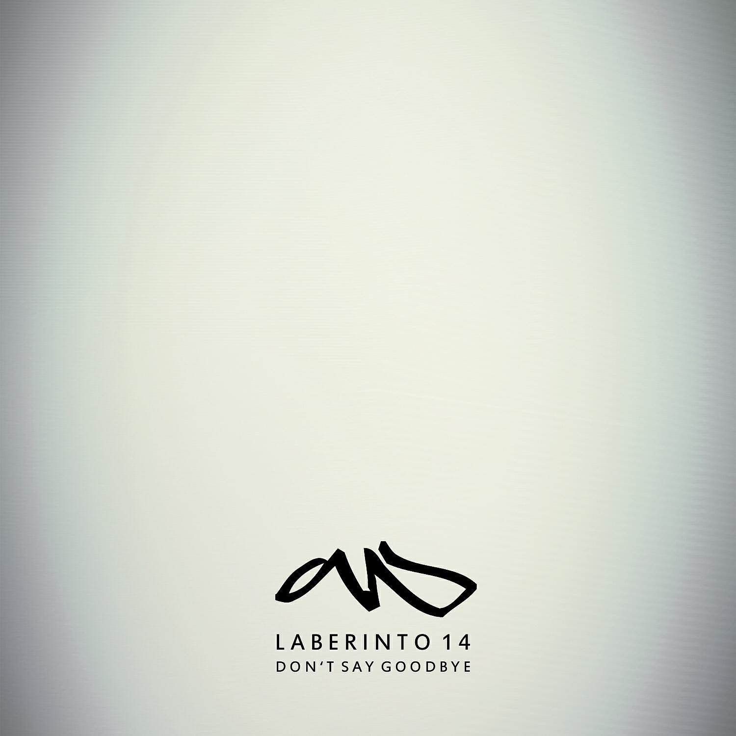Cevlade - Don't Say Goodbye (Laberinto 14)