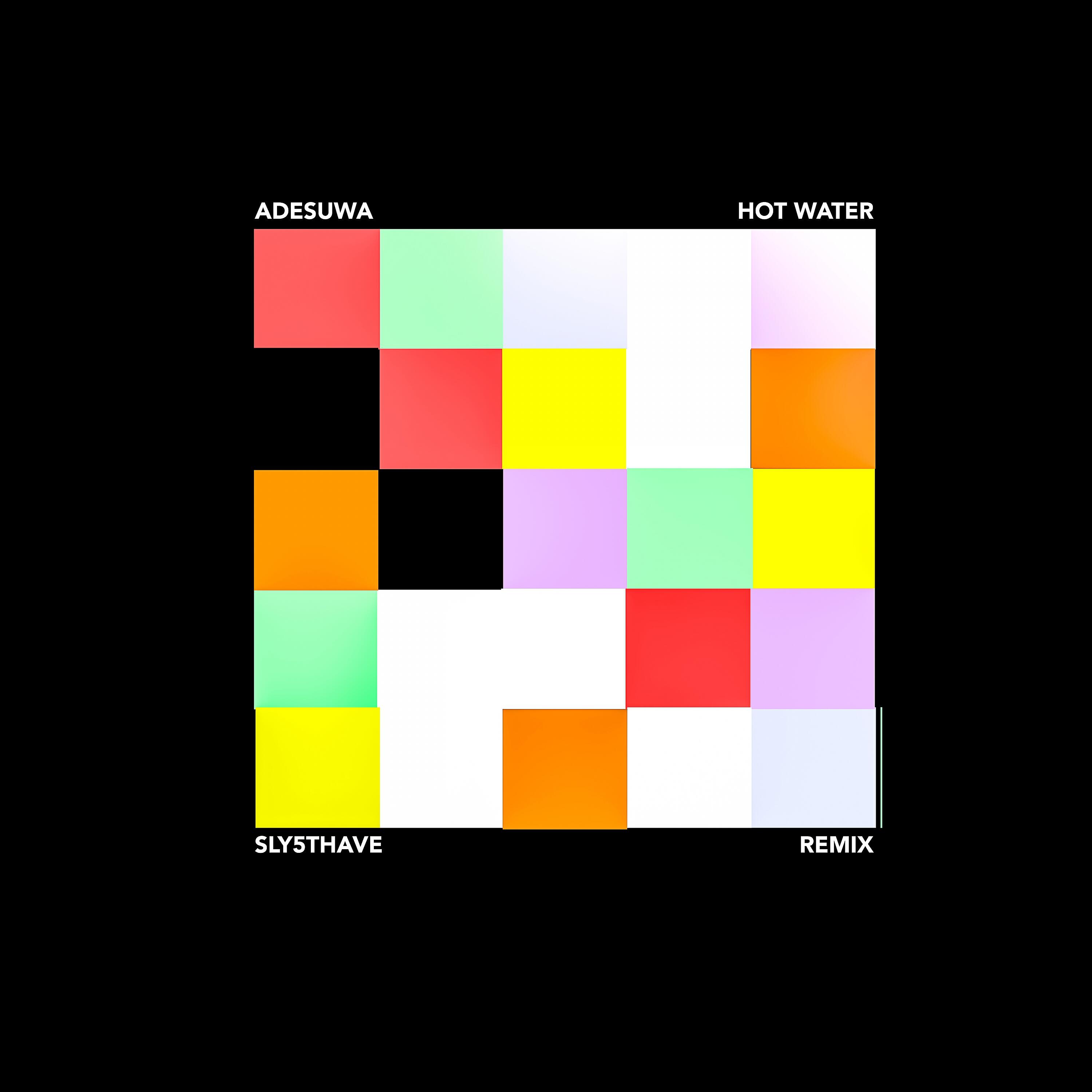 Adesuwa - Hot Water (Sly5thAve Remix)