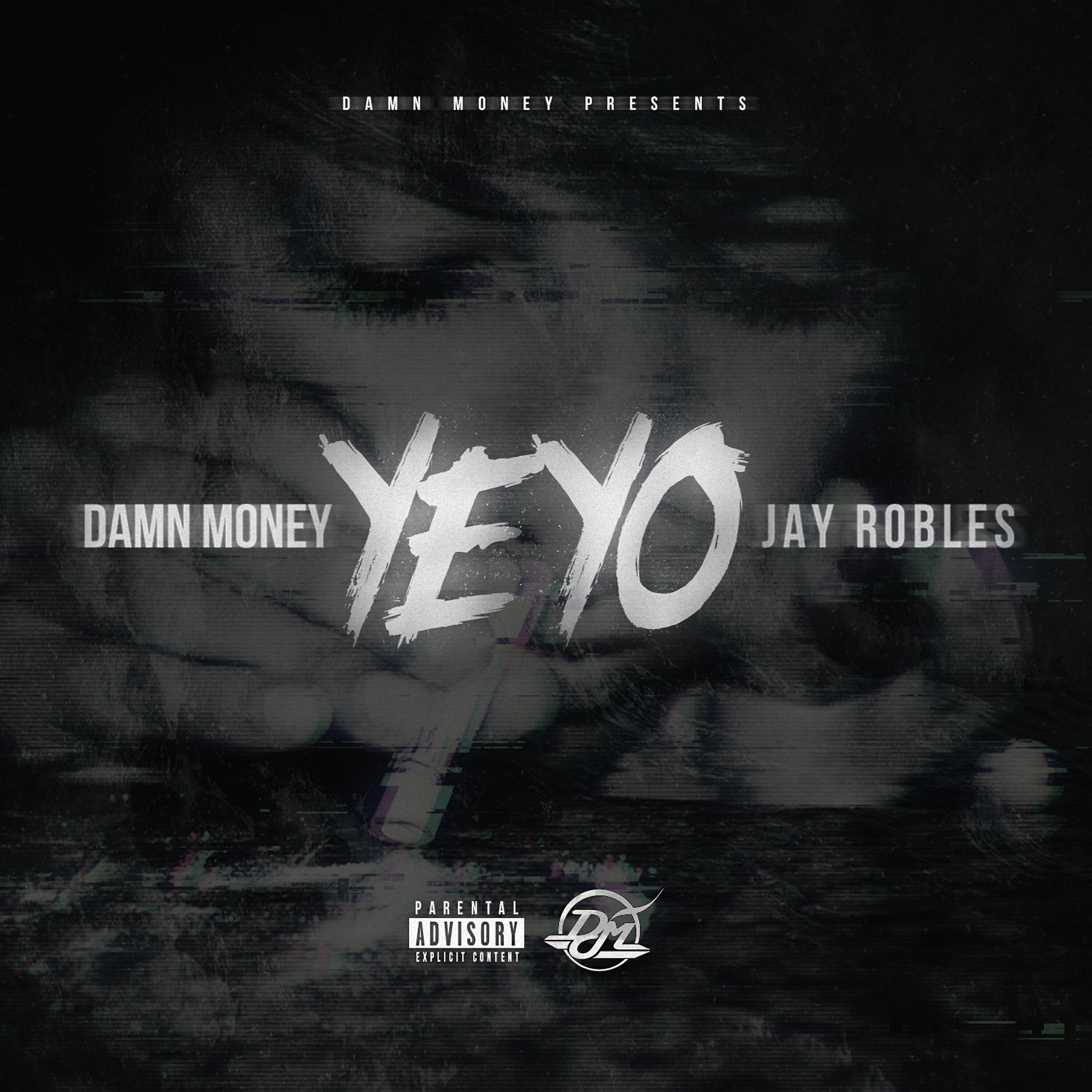 Damn Money - Yeyo (feat. Jay Robles)