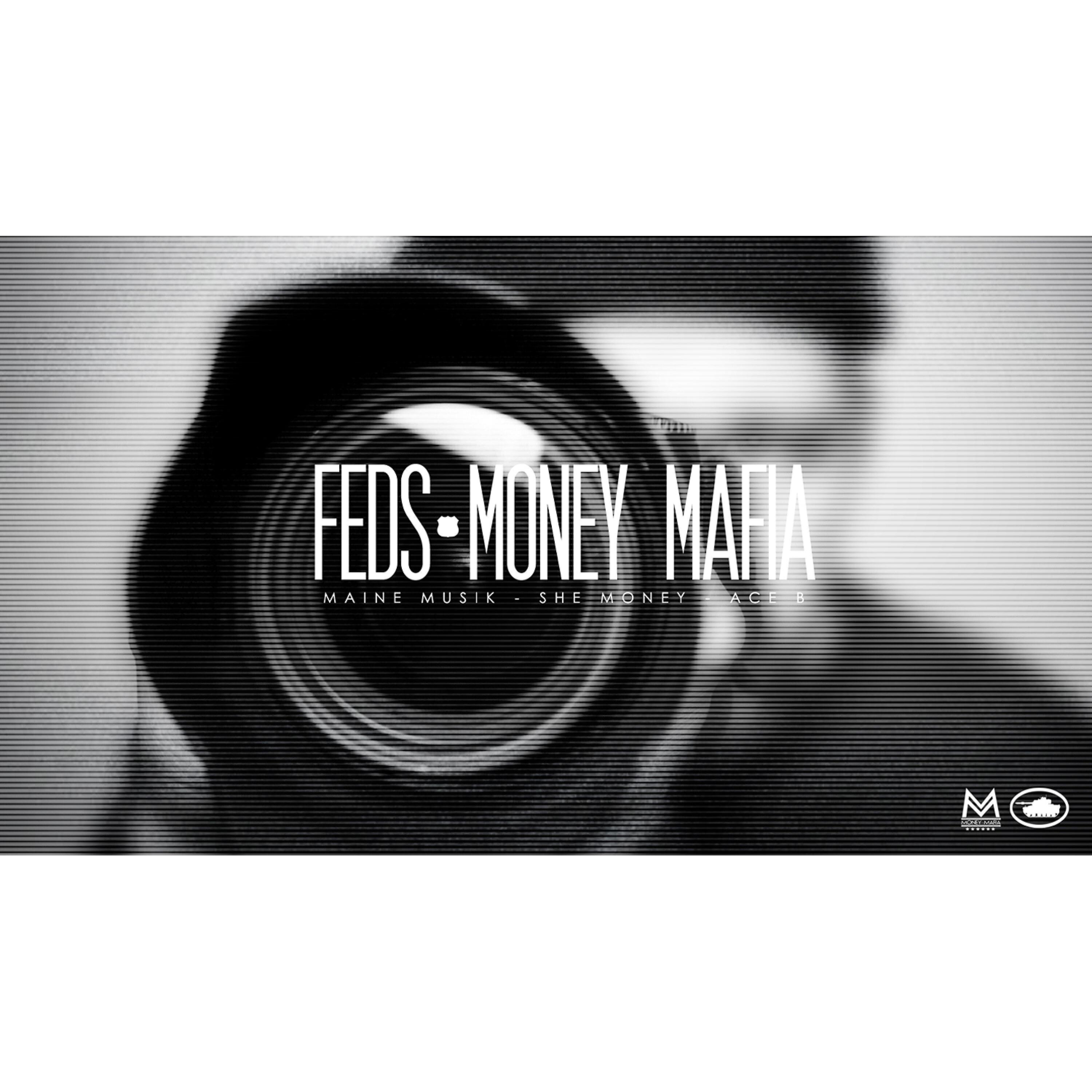 Maine Musik - Feds (feat. She Money & Ace B)