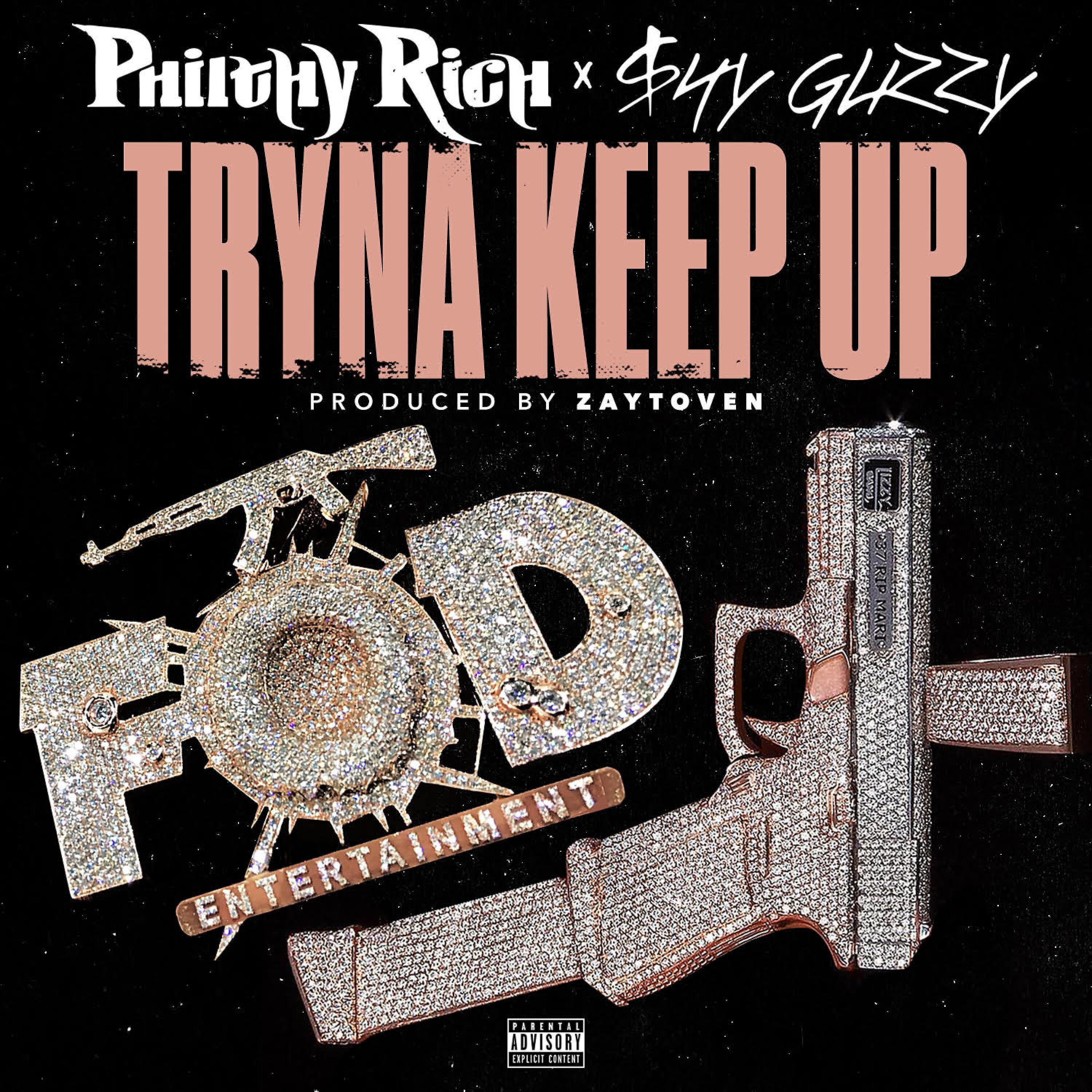 Philthy Rich - Tryna Keep Up (feat. Shy Glizzy)