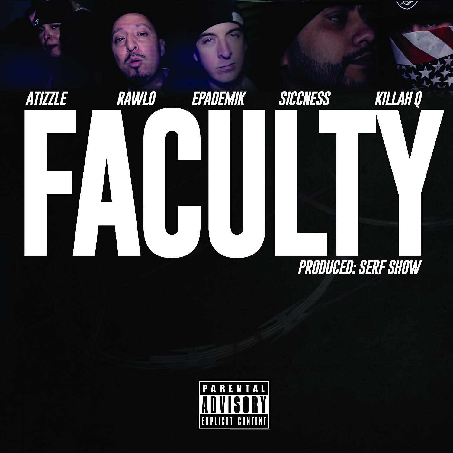 Bad Seed Faculty - Faculty (feat. Epademik, Rawlo, ATizzle, Siccness & Killah Q)