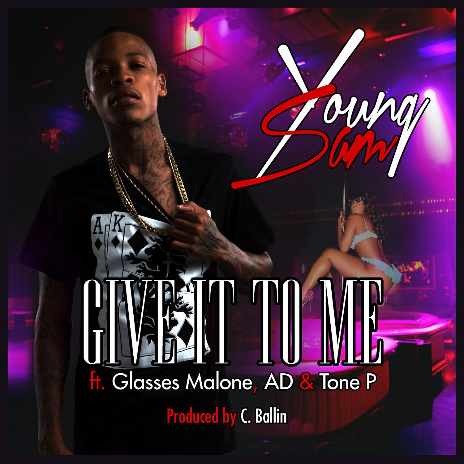Glasses Malone - Give It To Me (Clean)  (feat. Glasses Malone, AD & Tone P)