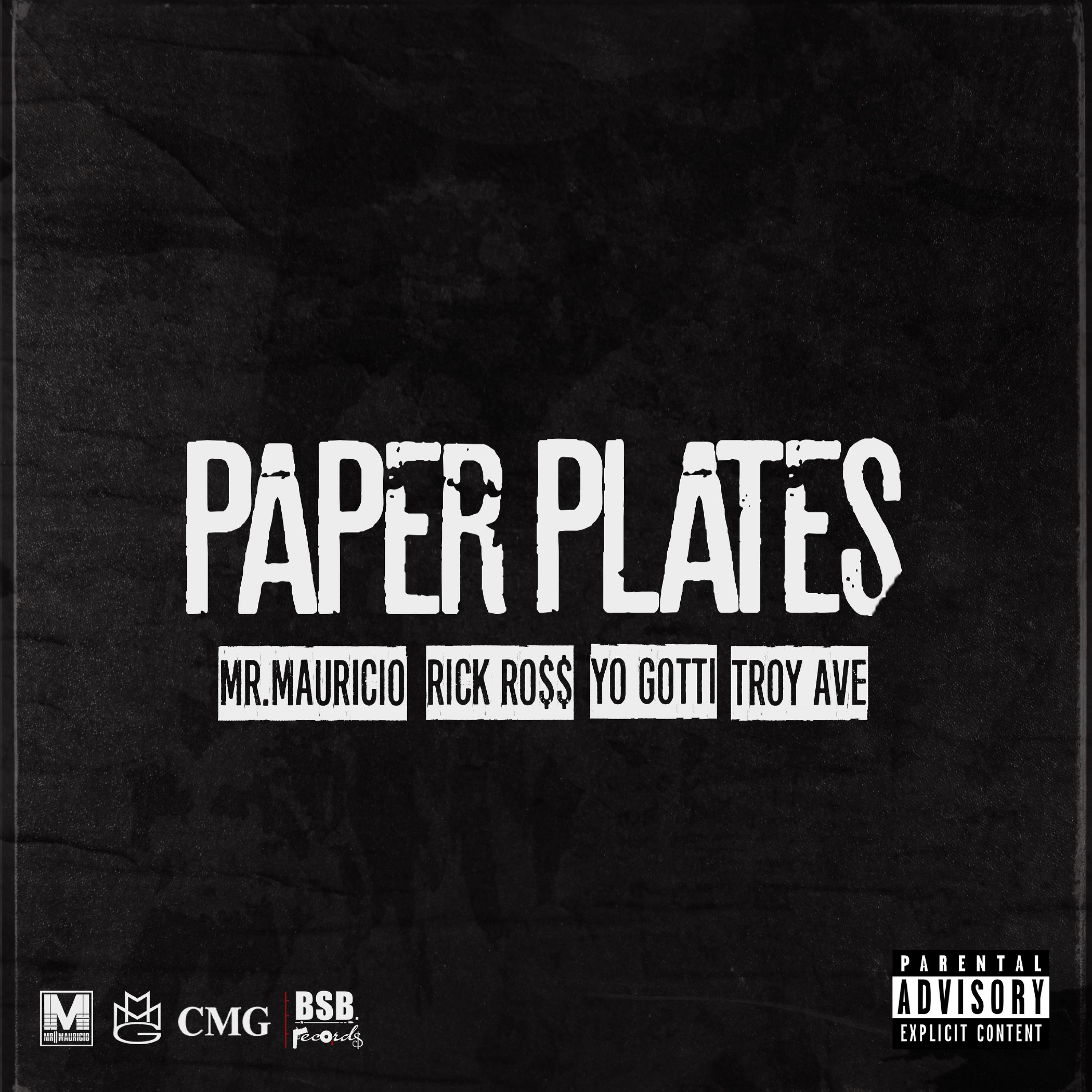 Mr. Mauricio - Paper Plates (feat. Rick Ross, Troy Ave & Yo Gotti)