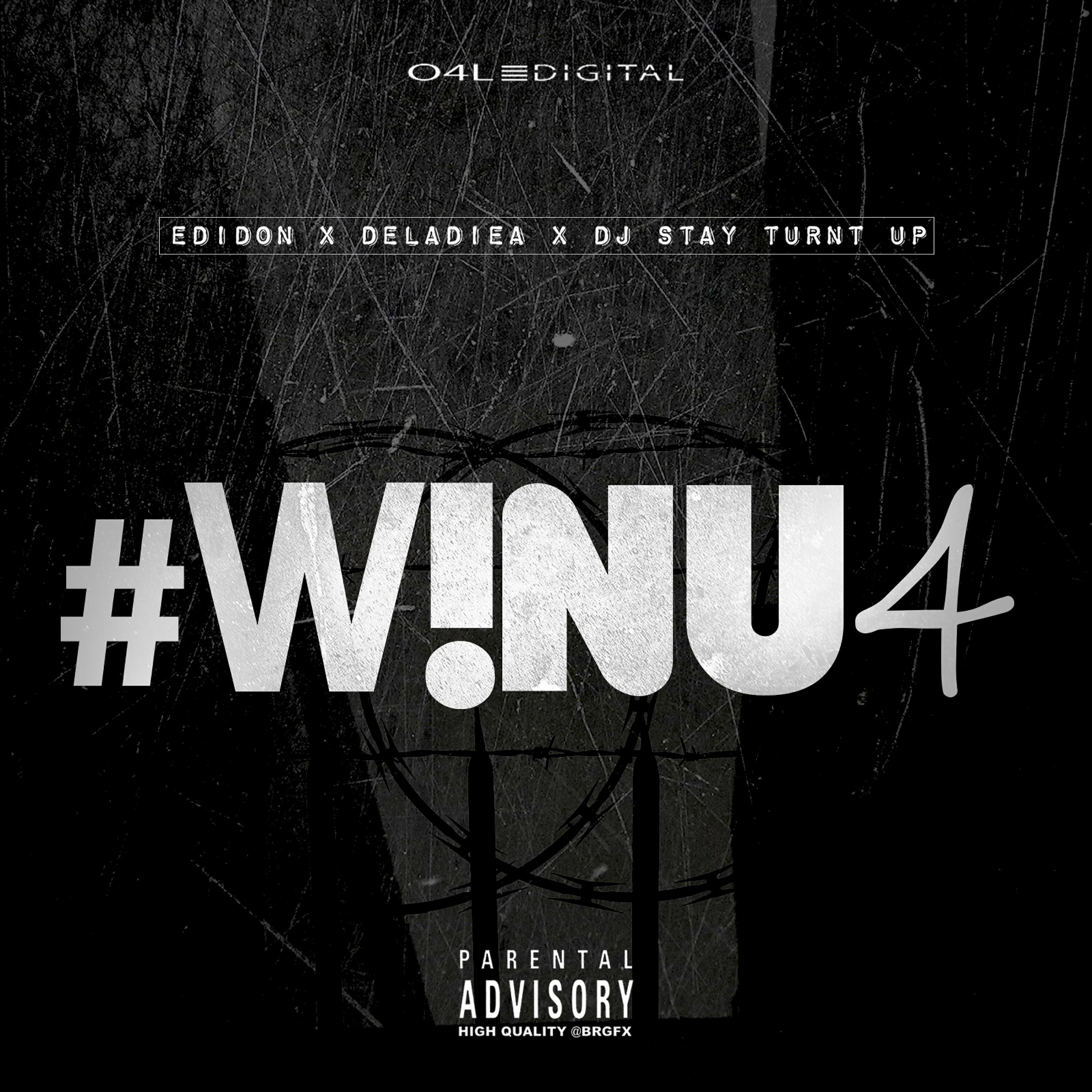 Edidon - #W!nu4 (feat. Deladiea & DJ Stay Turnt Up)