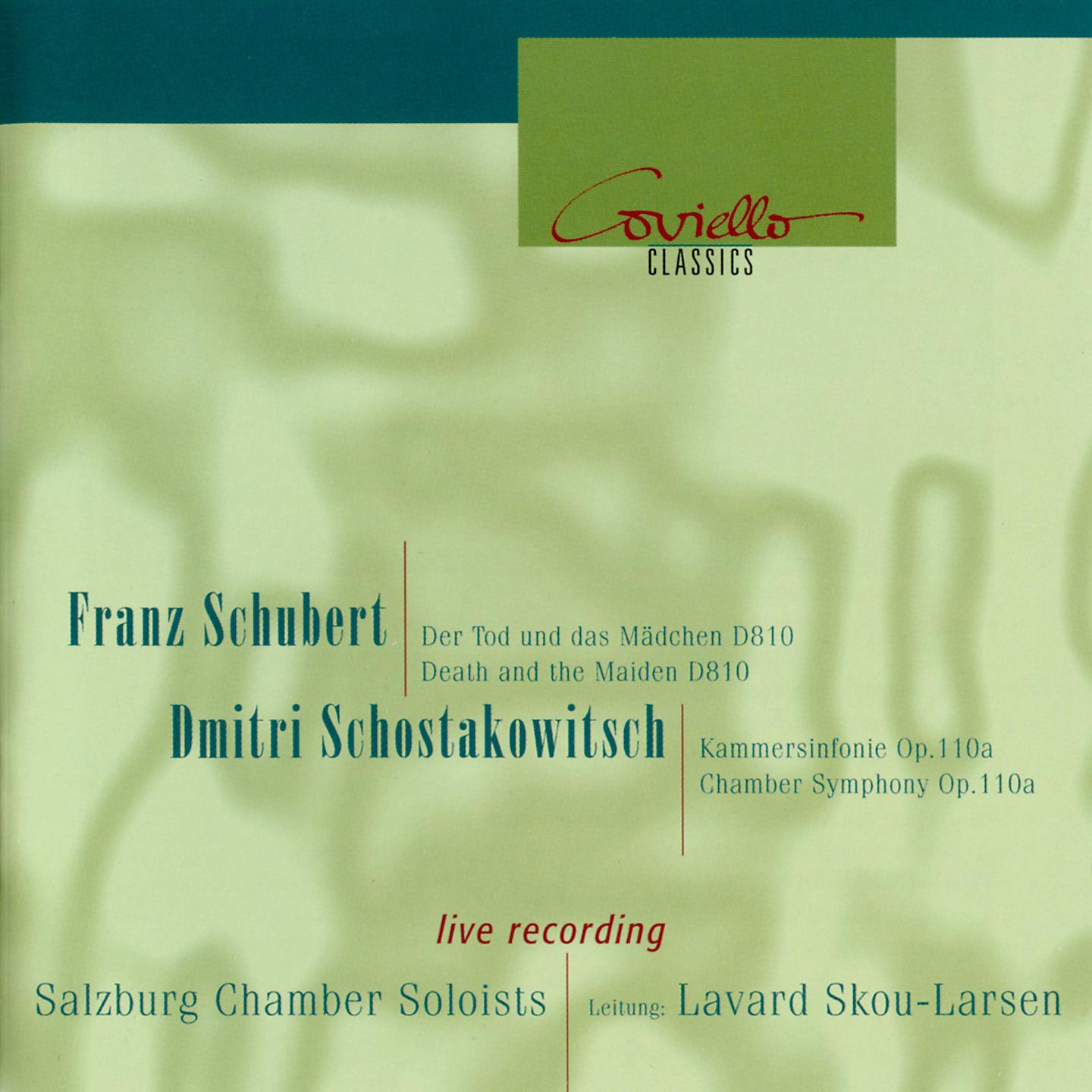 Постер альбома Schubert: Streichquartett No. 14 "Der Tod und das Mädchen" & Shostakovich: Kammersinfonie, Op. 110a