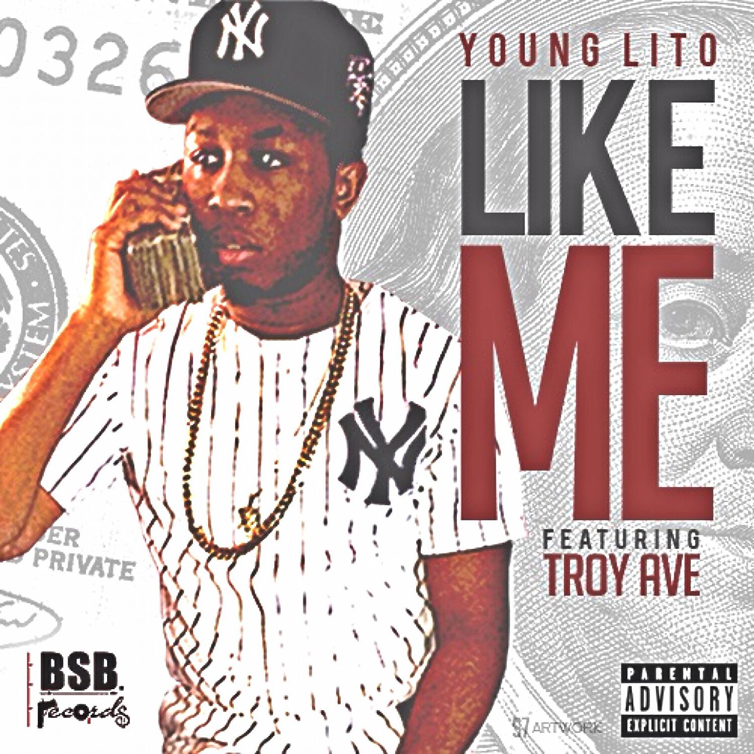 Young Lito - Like Me (feat. Troy Ave)