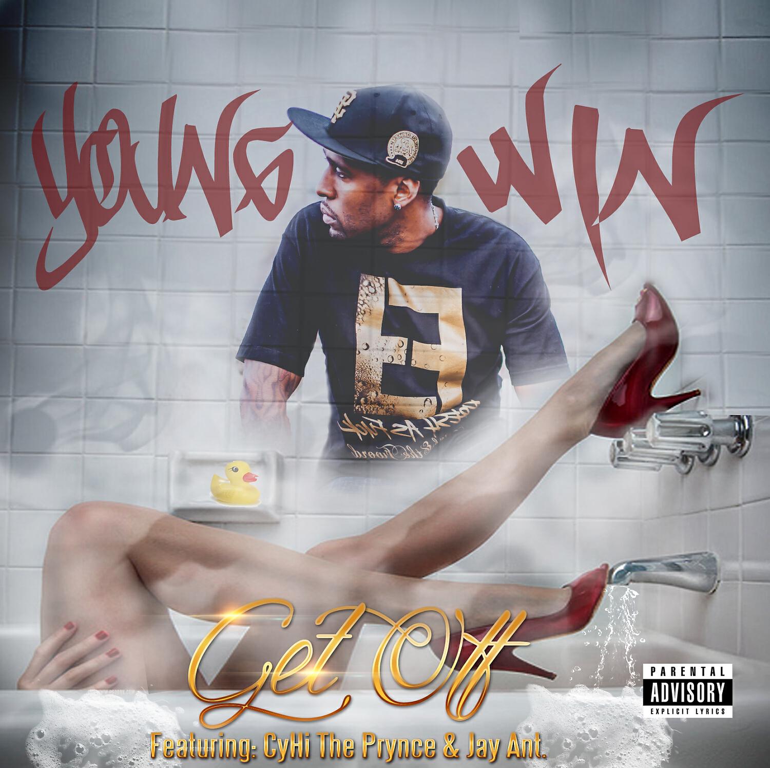 Young Win - Get Off (feat. CyHi The Prynce & Jay Ant)