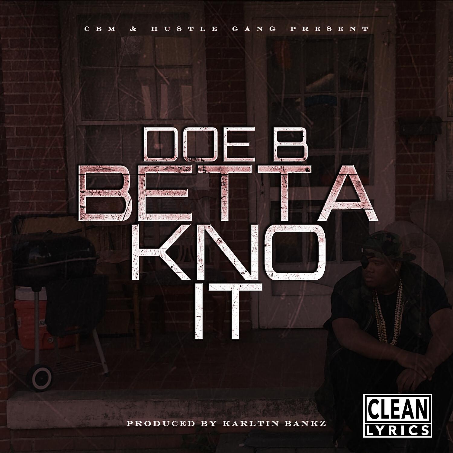 Doe B - Betta Kno It