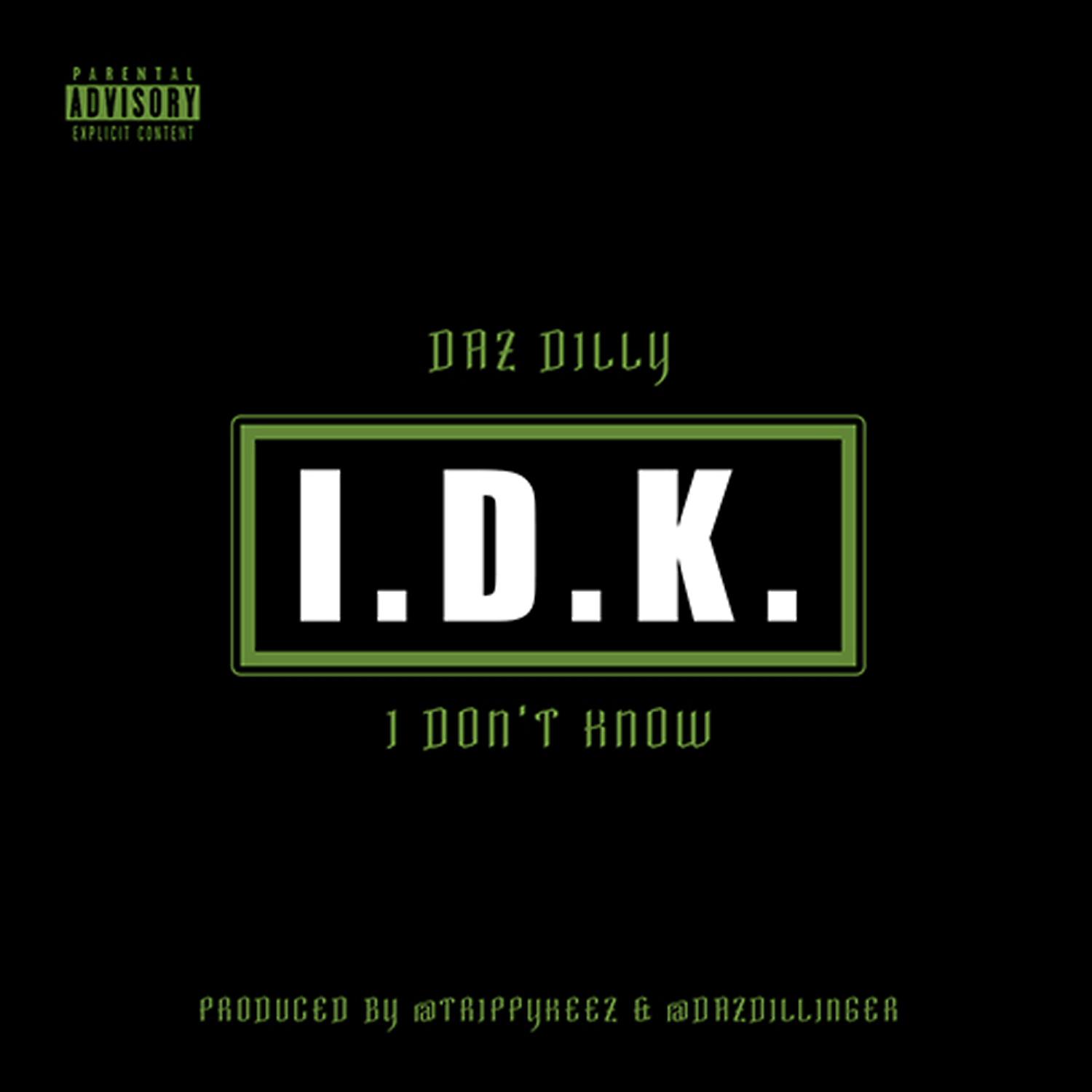 Постер альбома IDK (I Don't Know) - Single