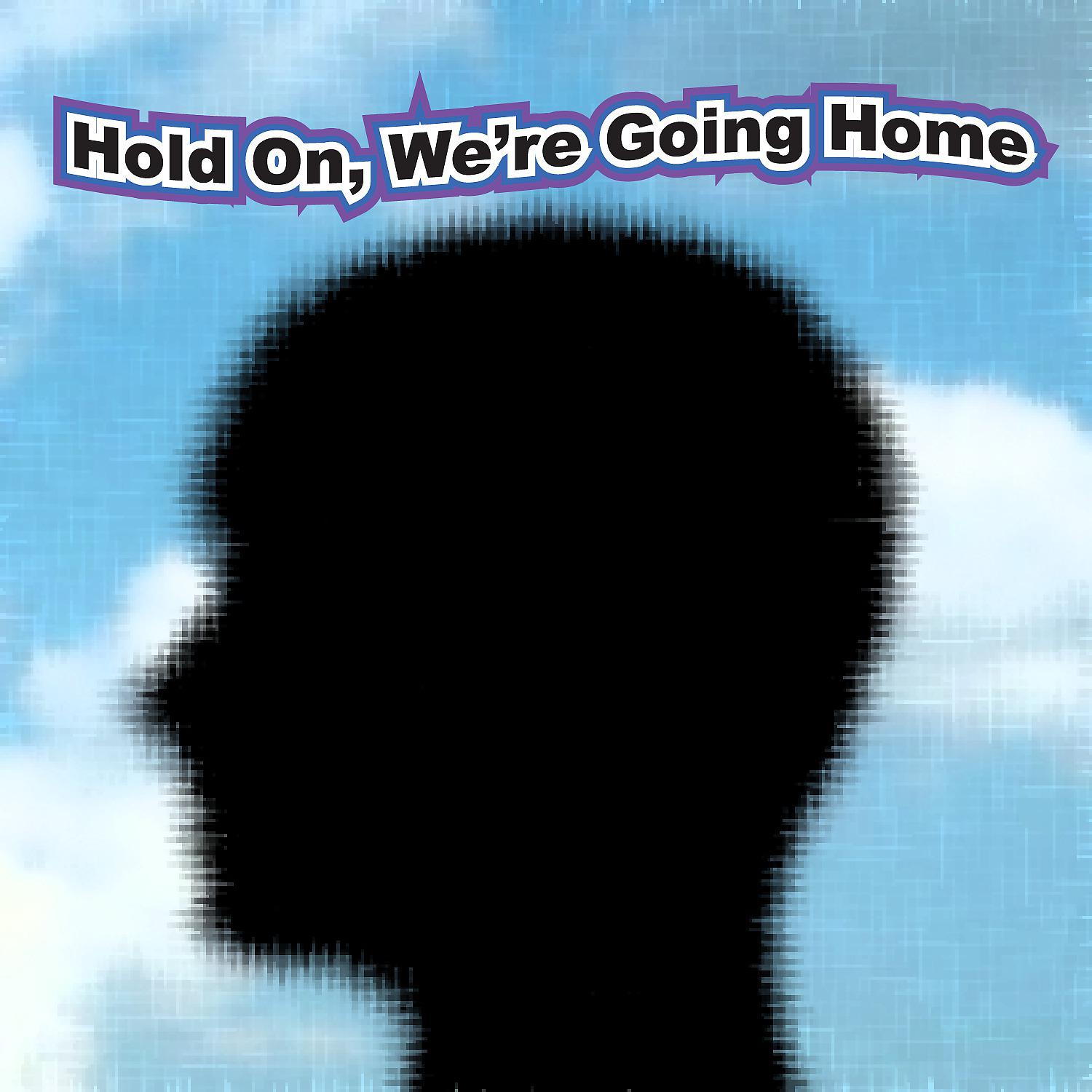 Постер альбома Hold On, We're Going Home (Karaoke Version) - Single