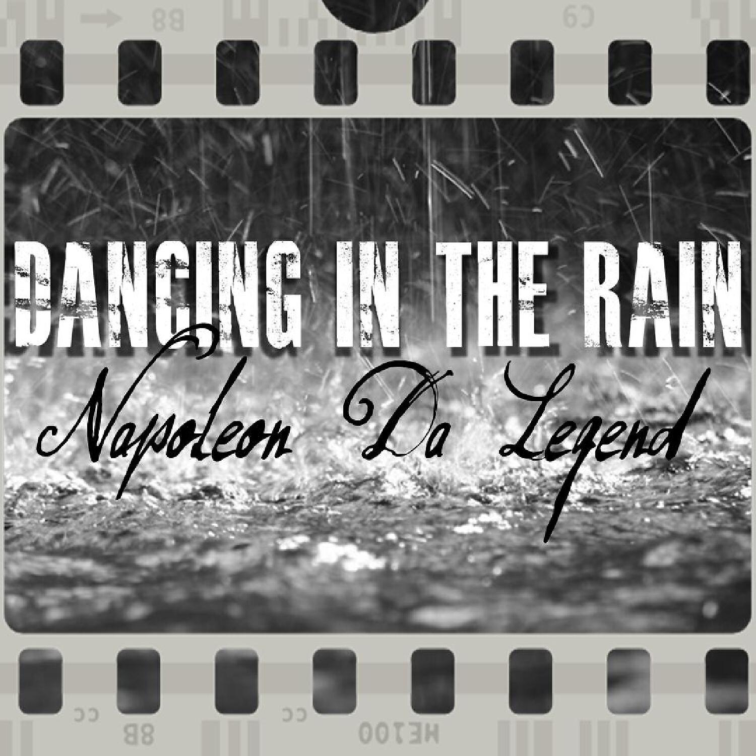 Napoleon Da Legend - Dancing in the Rain