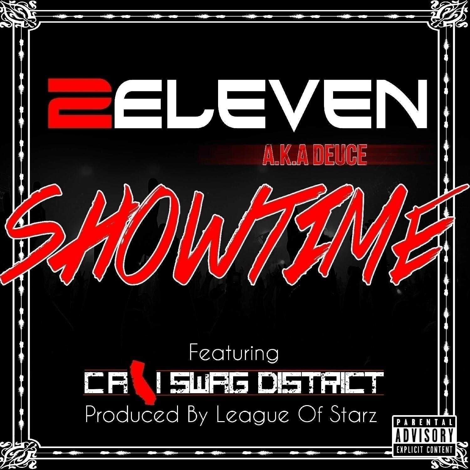 2Eleven - Showtime (feat. Cali Swag District)