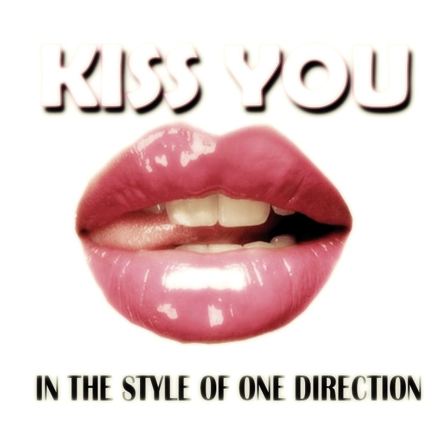 Постер альбома Kiss You (In The Style Of One Direction) - Single